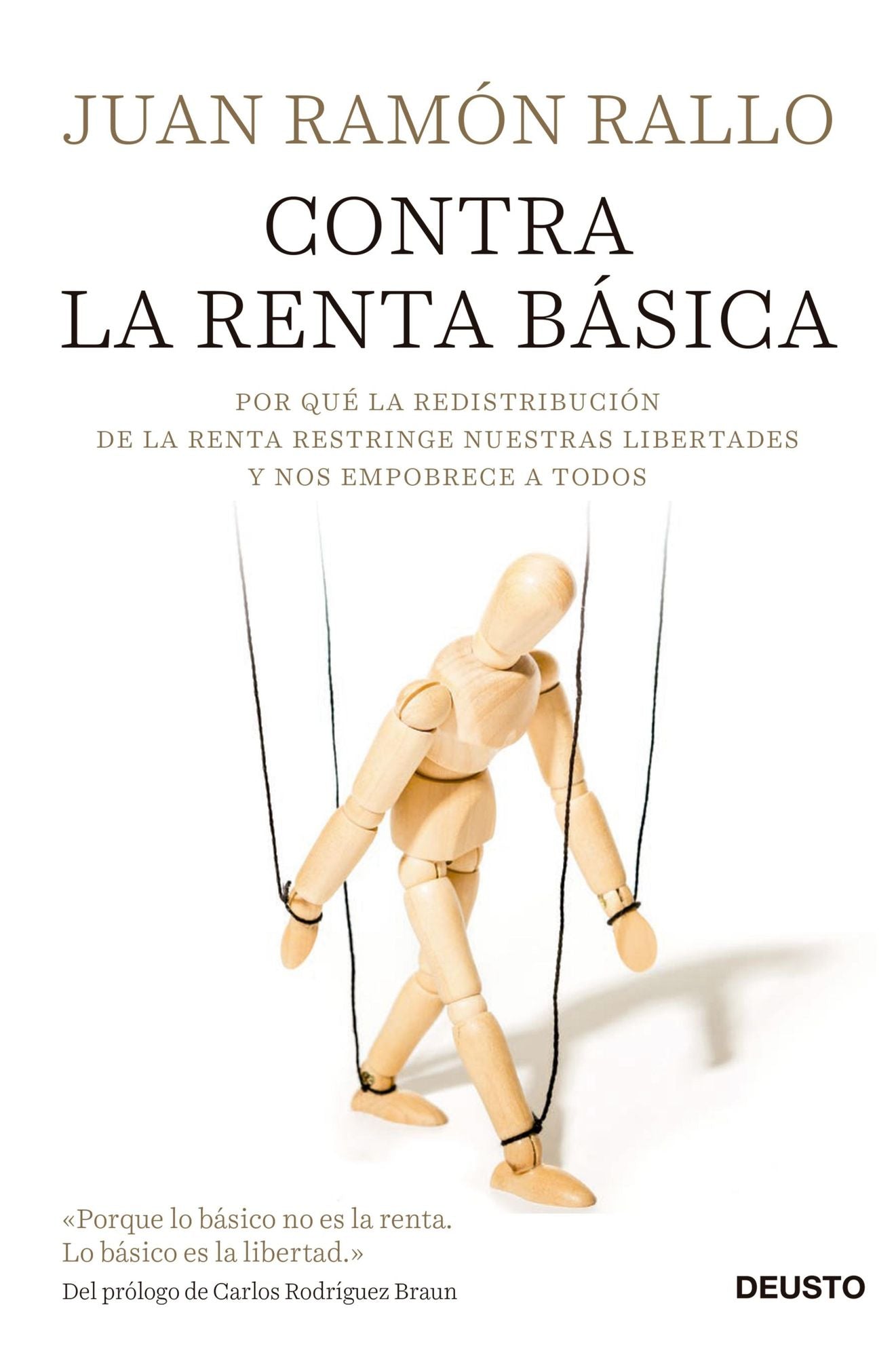 Contra la renta básica: Por qué la redistribución de la renta restringe nuestras libertades y nos empobrece a todos