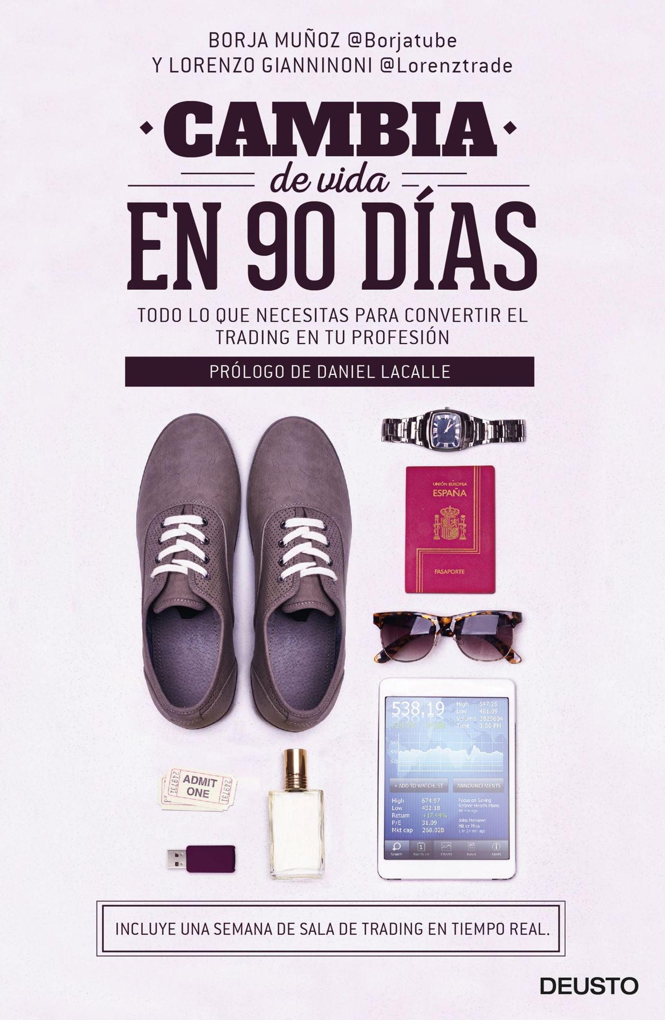 Cambia de vida en 90 días: Todo lo que necesitas para convertir el trading en tu profesión