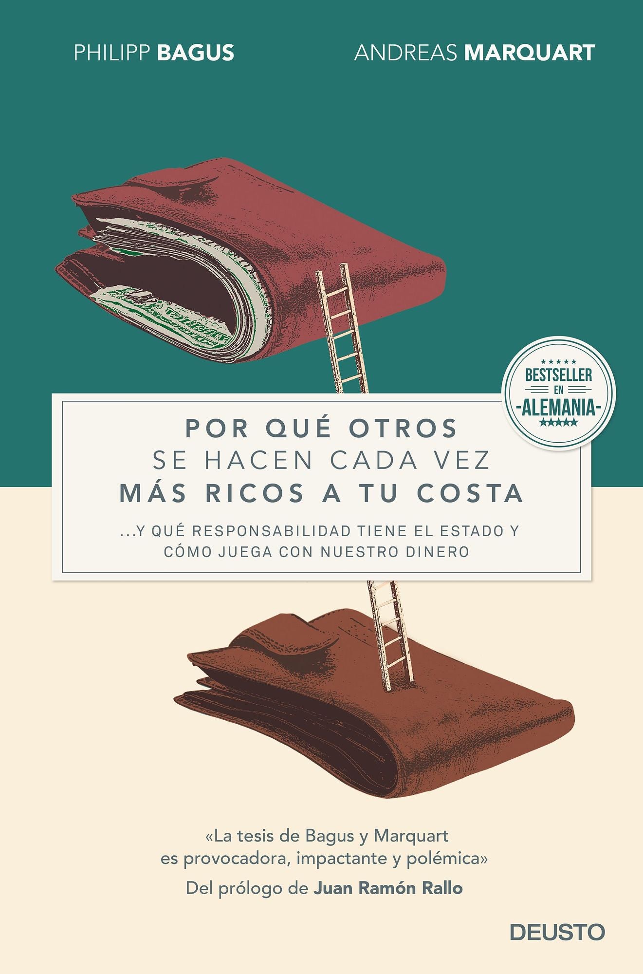 Por qué otros se hacen cada vez más ricos a tu costa: ... y qué responsabilidad tiene el Estado y cómo juega con nuestro dinero
