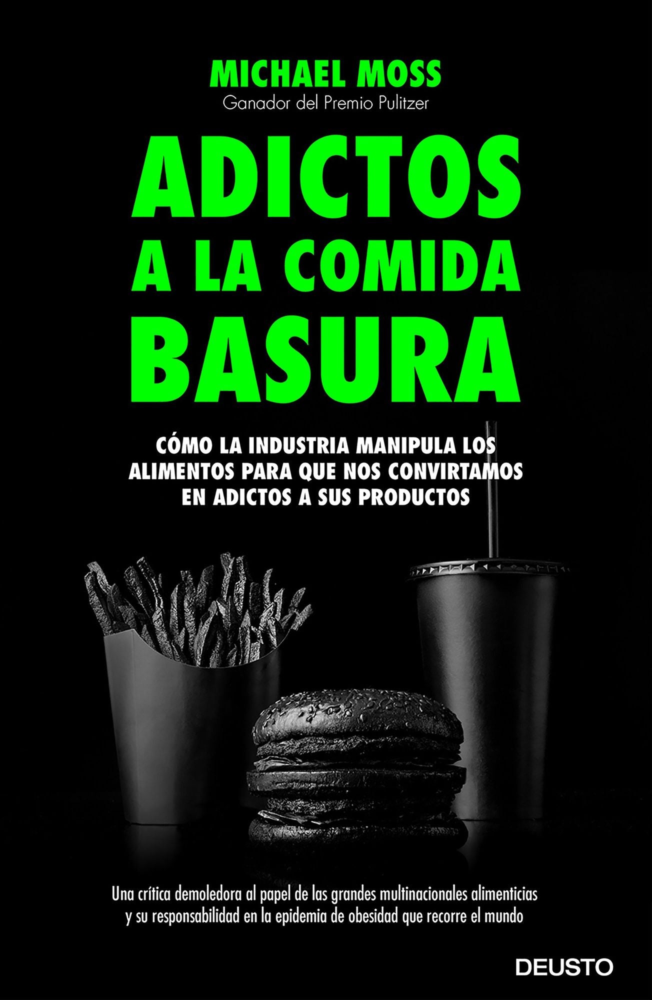 Adictos a la comida basura: Cómo la industria manipula los alimentos para que nos convirtamos en adictos a sus productos