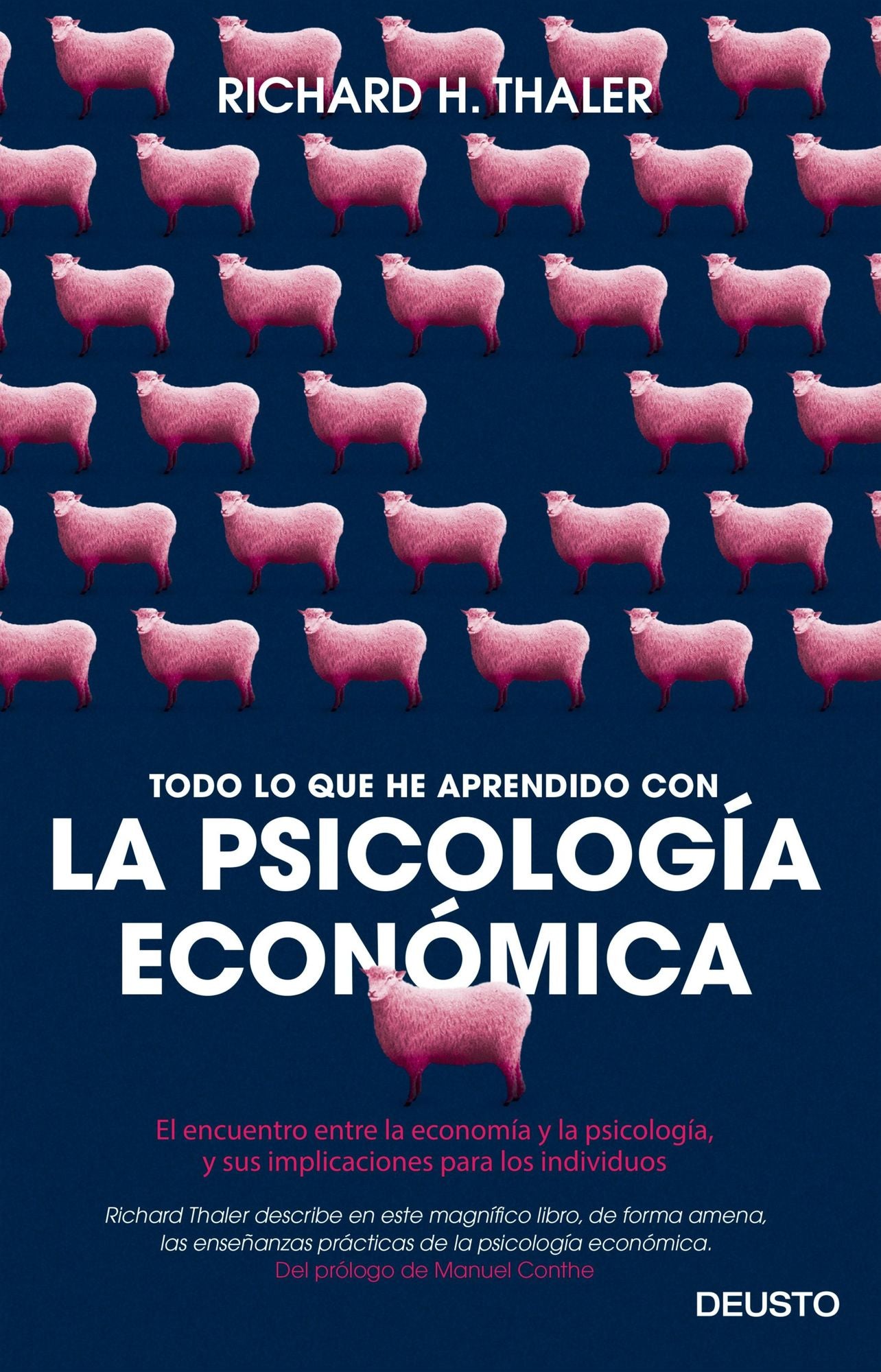 Todo lo que he aprendido con la psicología económica: El encuentro entre la economía y la psicología, y sus implicaciones para los individuos