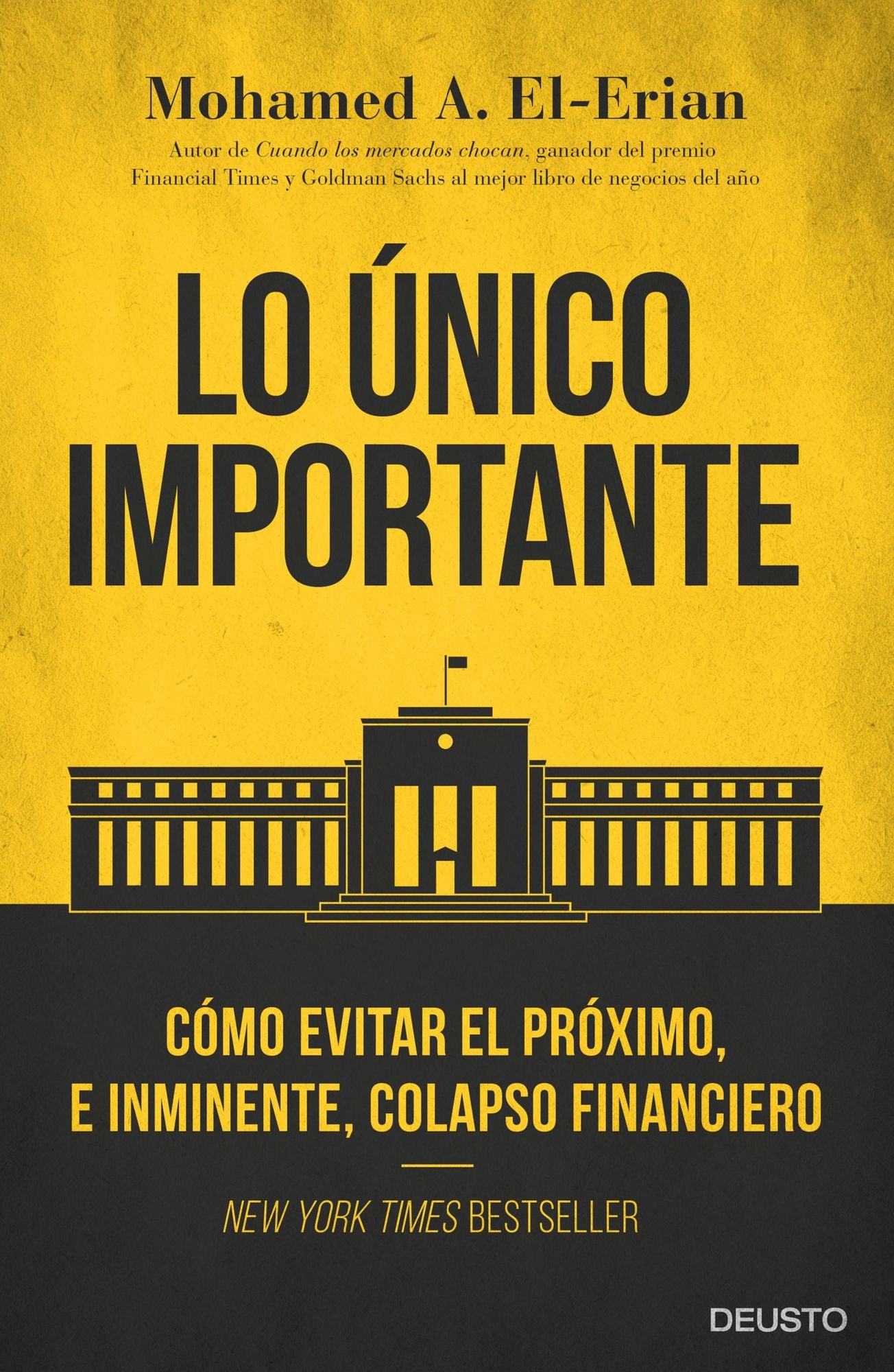Lo único importante: Cómo evitar el próximo, e inminente, colapso financiero