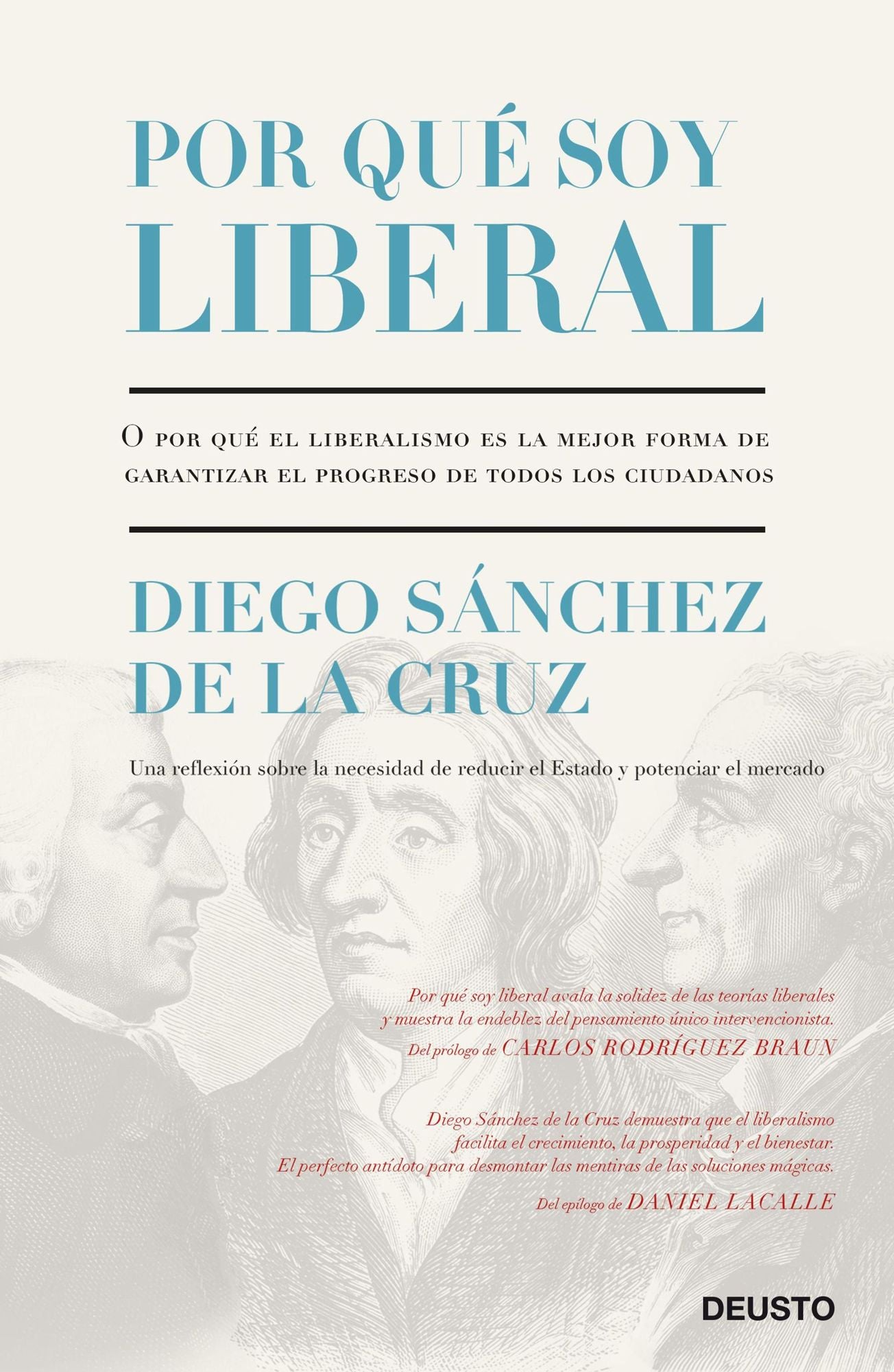 Por qué soy liberal: O por qué el liberalismo es la mejor forma de garantizar el progreso de todos los ciudadanos