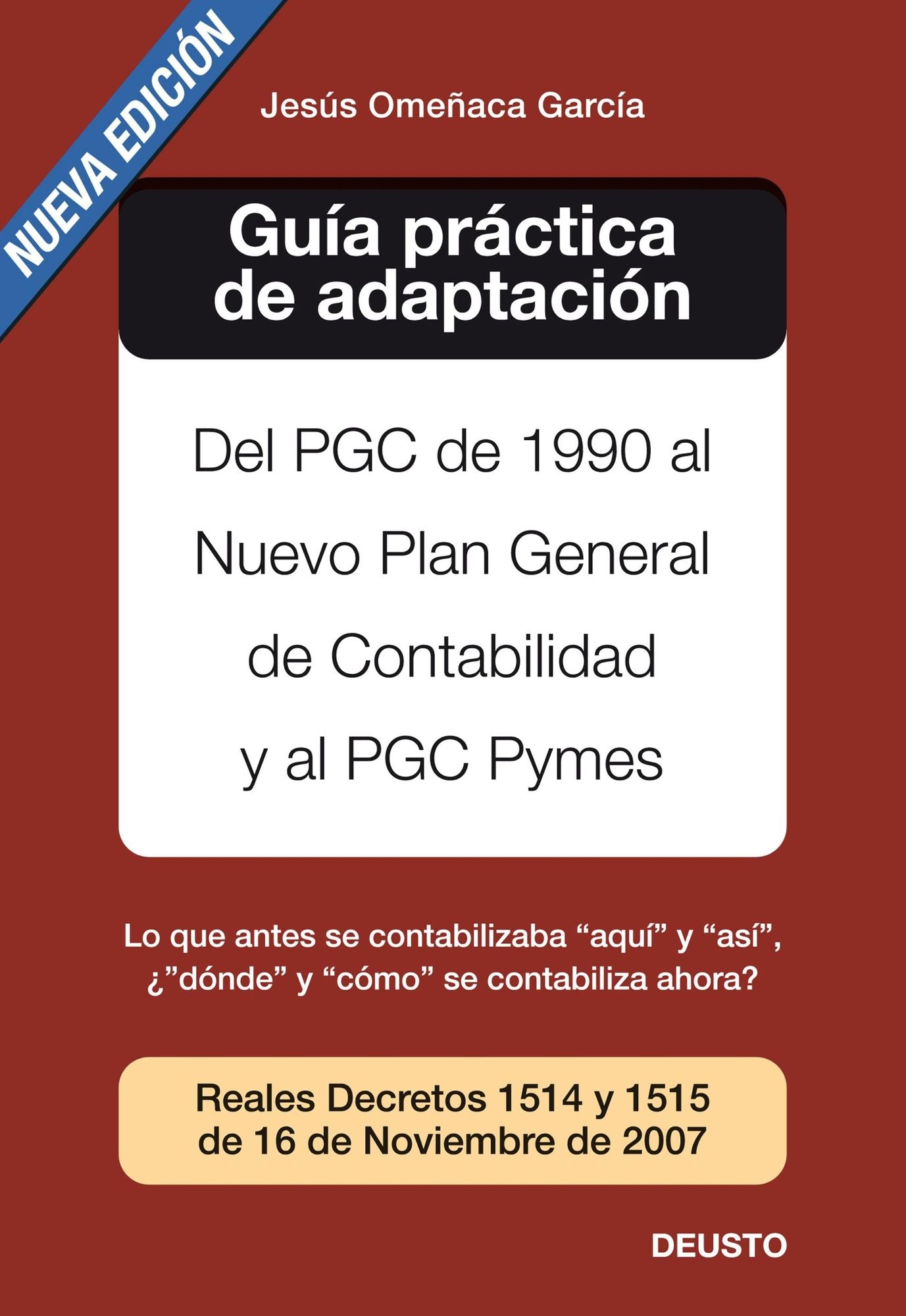 Guía práctica de adaptación al nuevo PGC: Del PGC de 1990 al nuevo PGC y PGC Pymes