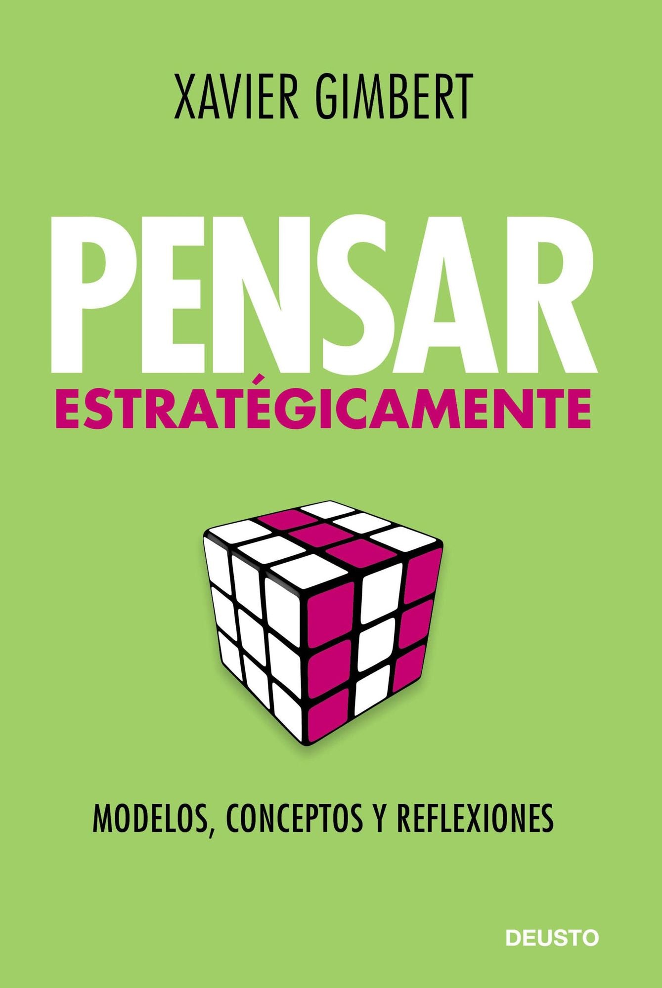 Pensar estratégicamente: Modelos, conceptos y reflexiones