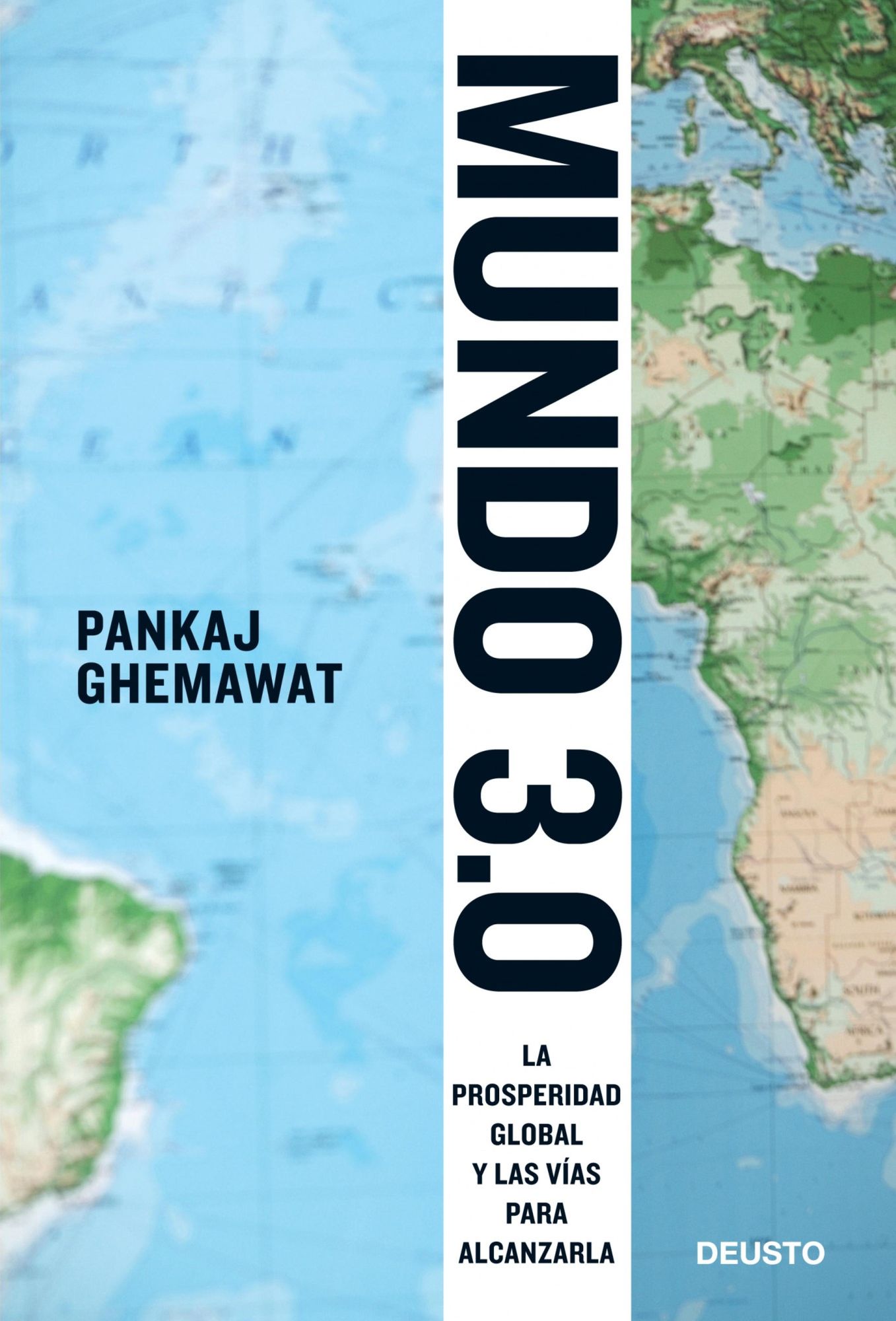 Mundo 3.0: La prosperidad global y las vías para alcanzarla
