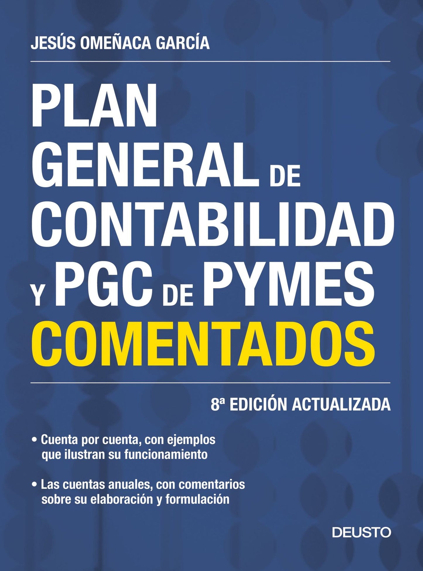 Plan General de Contabilidad y PGC de PYMES comentados: 8ª Edición actualizada