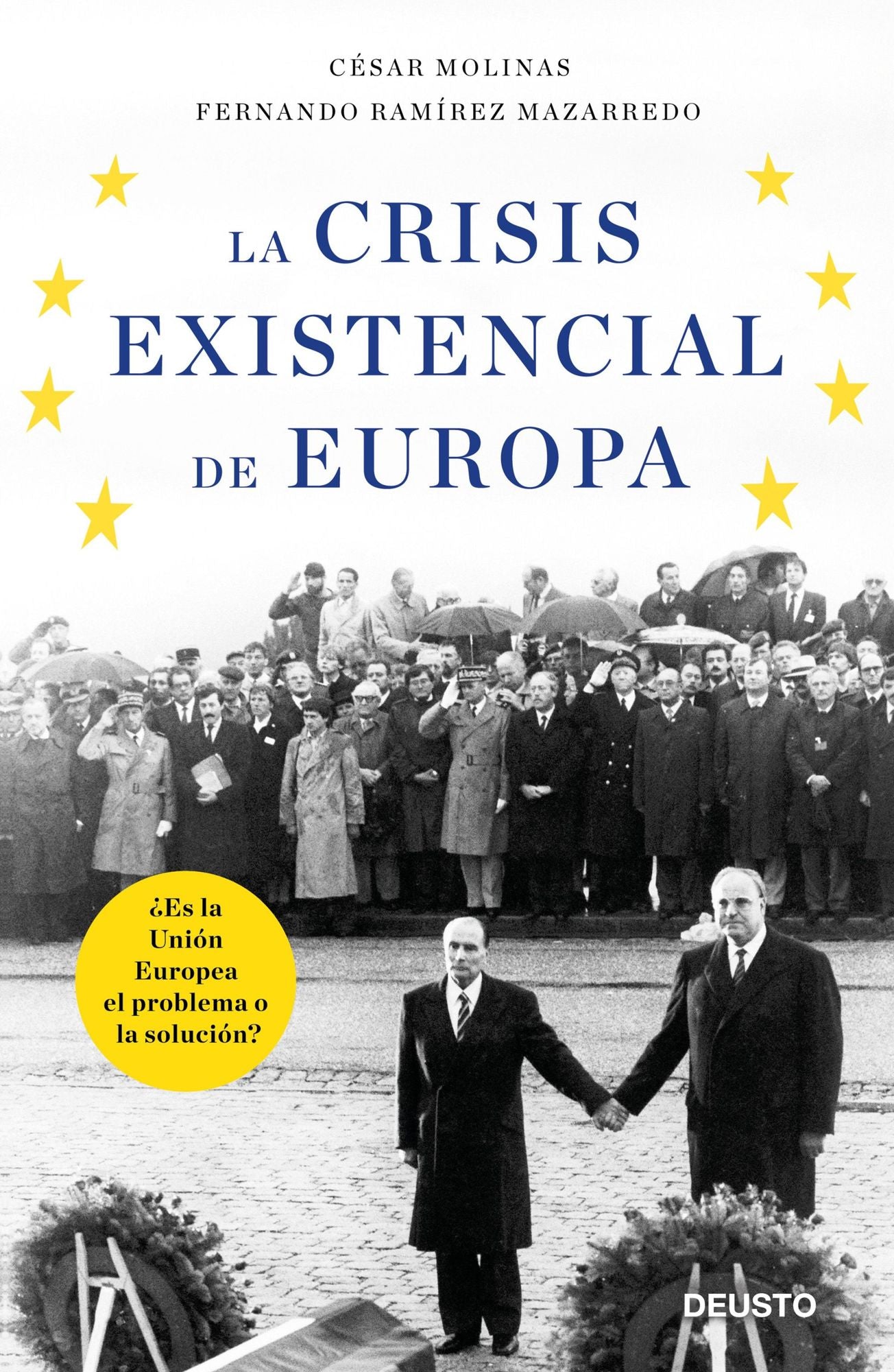 La crisis existencial de Europa: Es la Unión Europea el problema o la solución?
