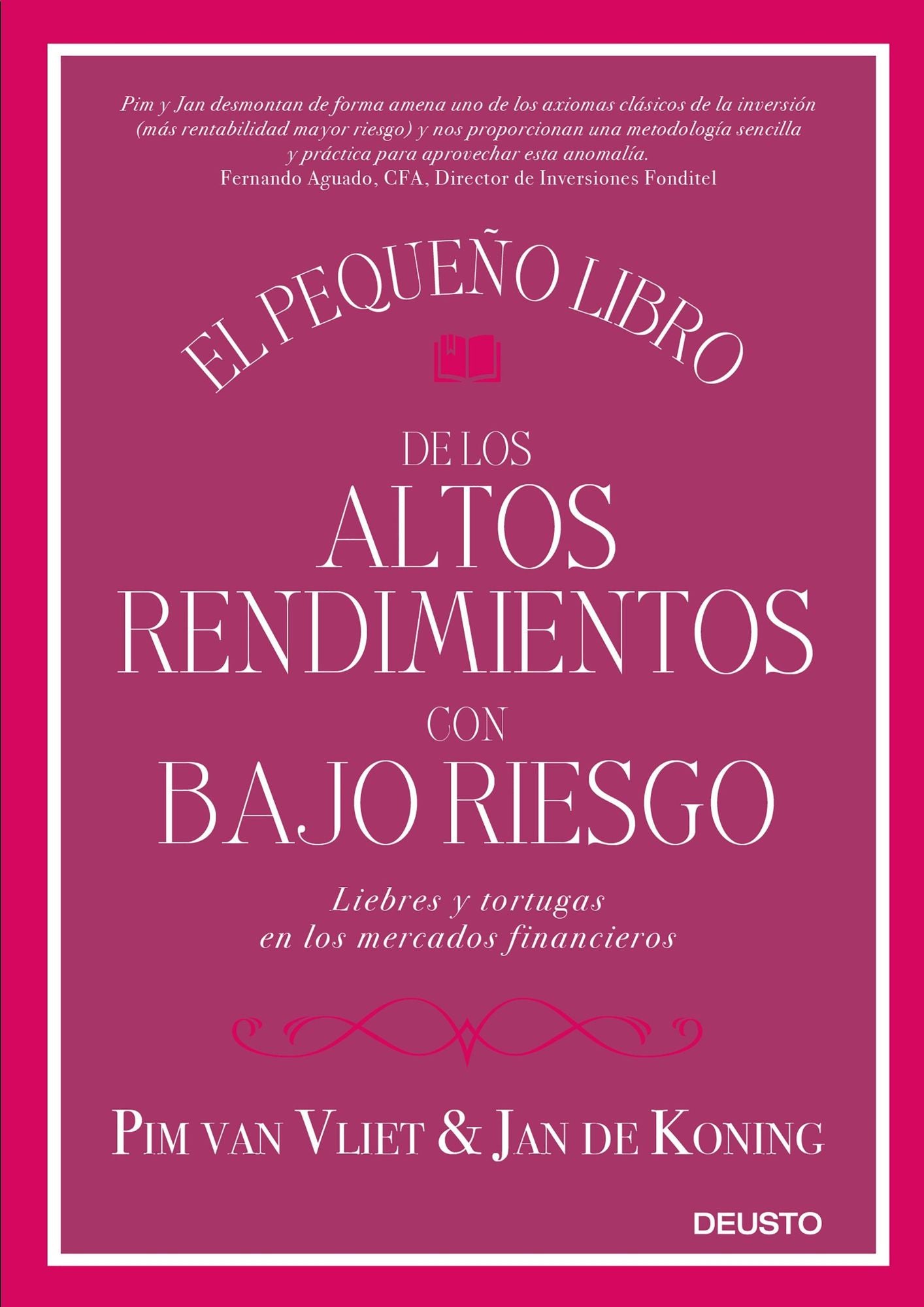 El pequeño libro de los altos rendimientos con bajo riesgo: Liebres y tortugas en los mercados financieros