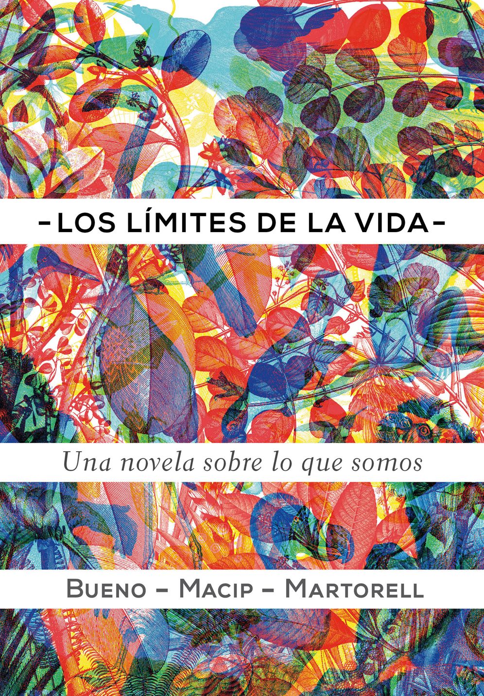 Los límites de la vida: Una novela sobre lo que somos