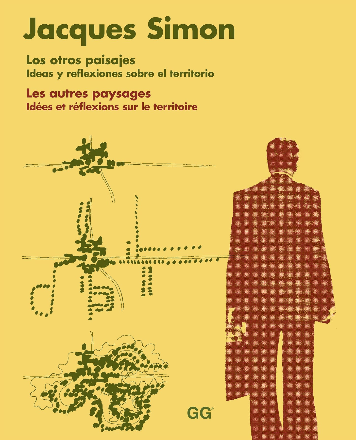 Los otros paisajes. Les autres paysages: Ideas y reflexiones sobre el territorio. Idées et réflexions sur le territoire