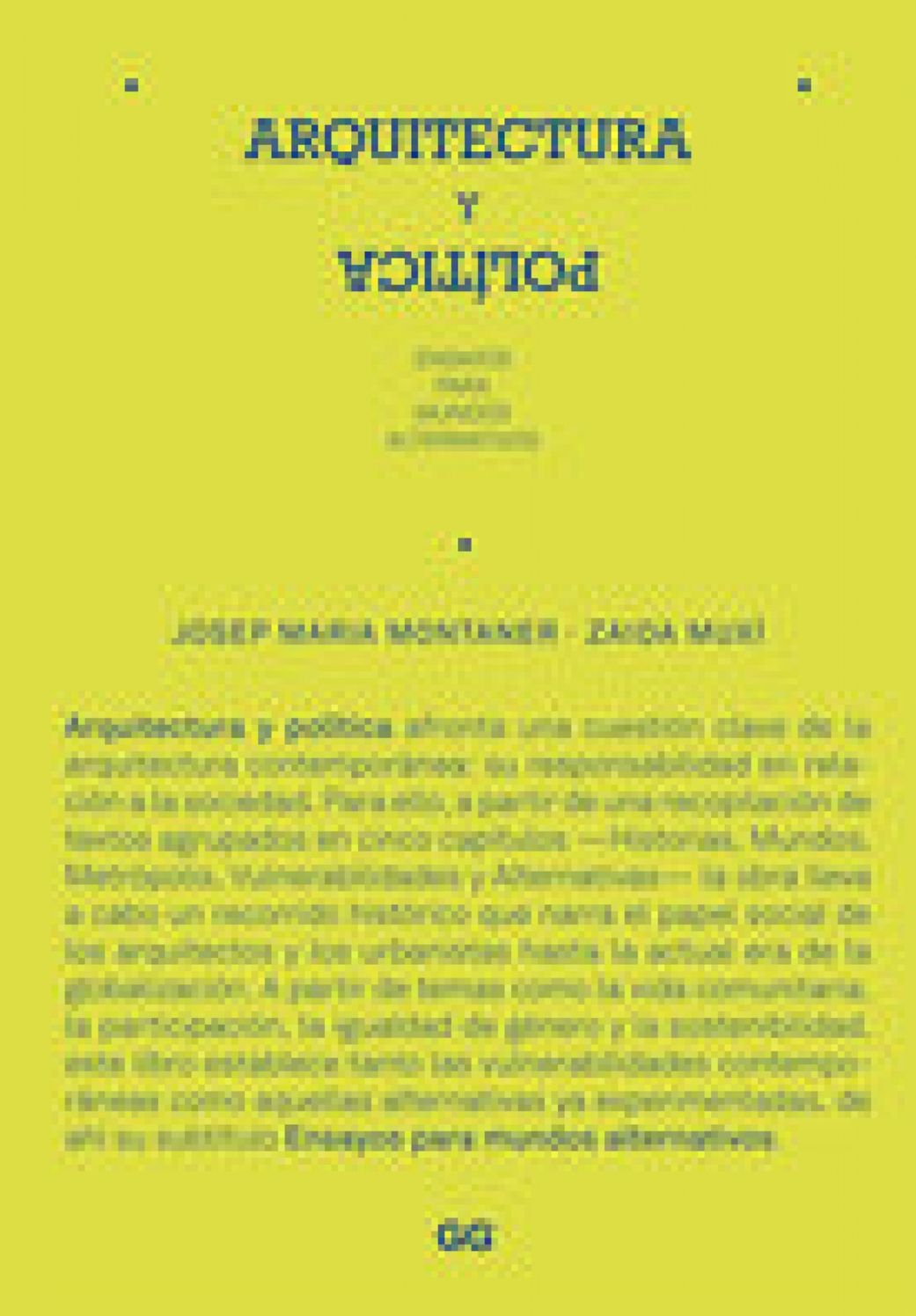 Arquitectura y política: Ensayos para mundos alternativos