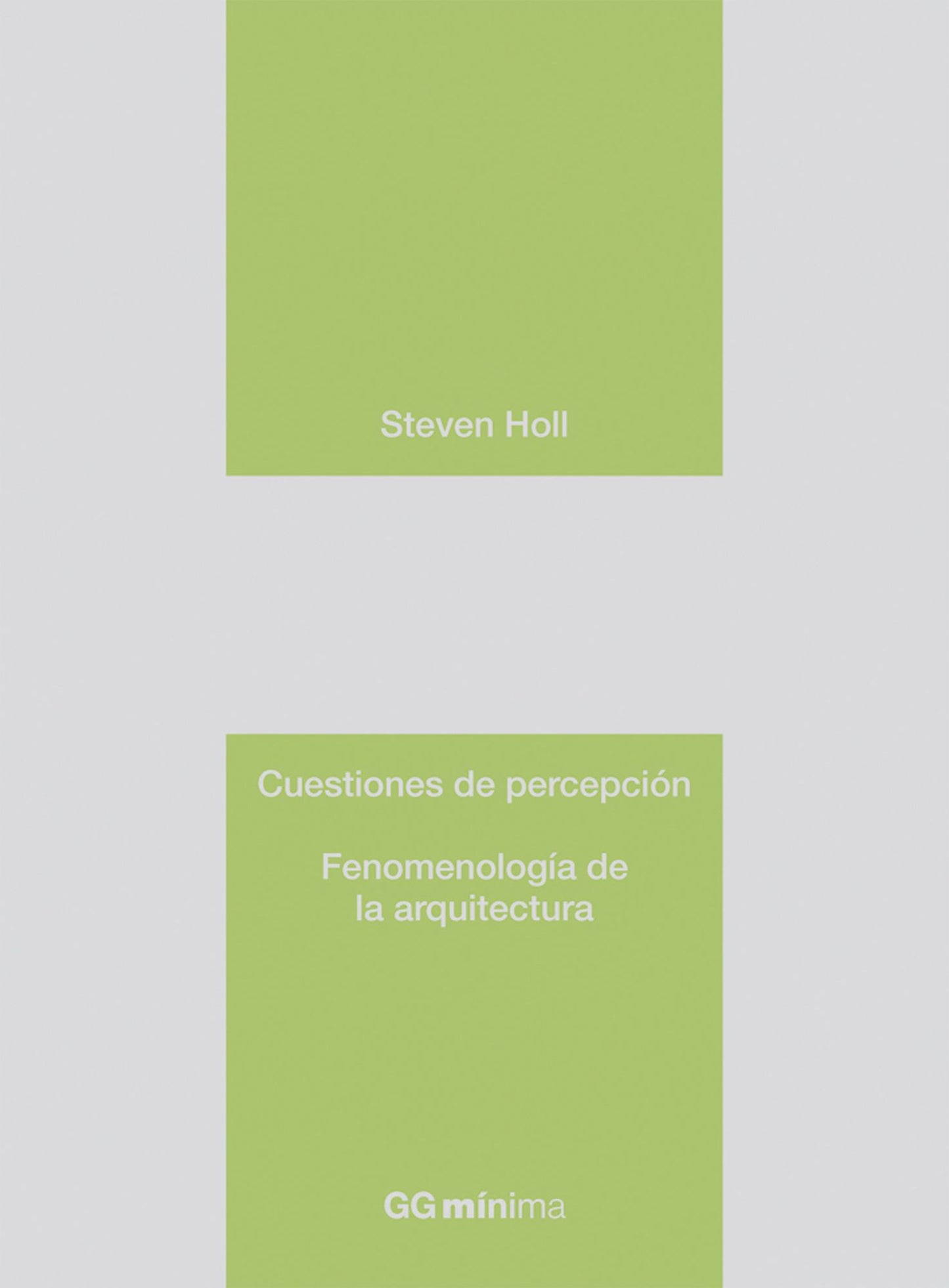 Cuestiones de percepción: Fenomenología de la arquitectura