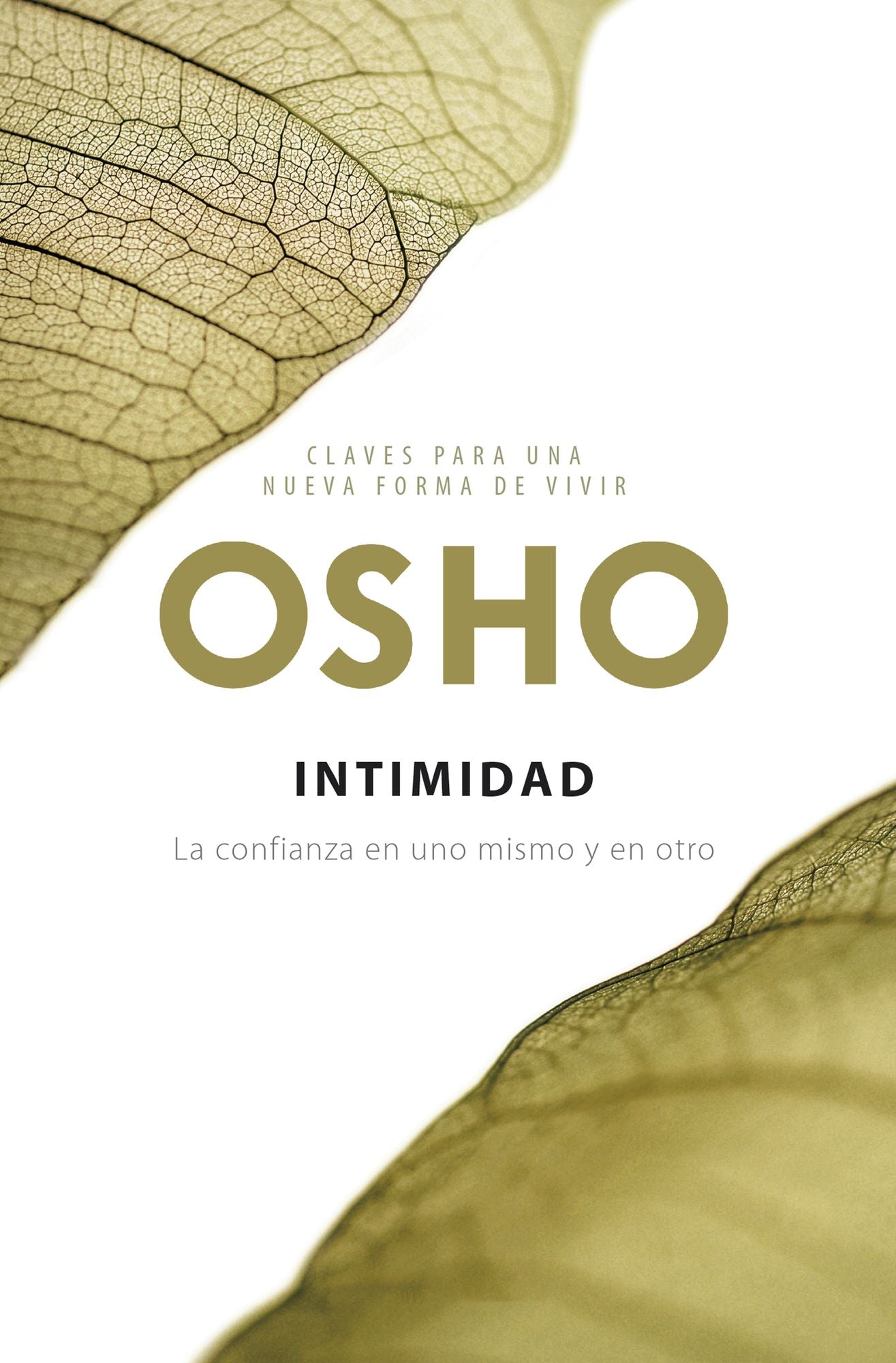 Intimidad (Claves para una nueva forma de vivir): La confianza en uno mismo y en otro