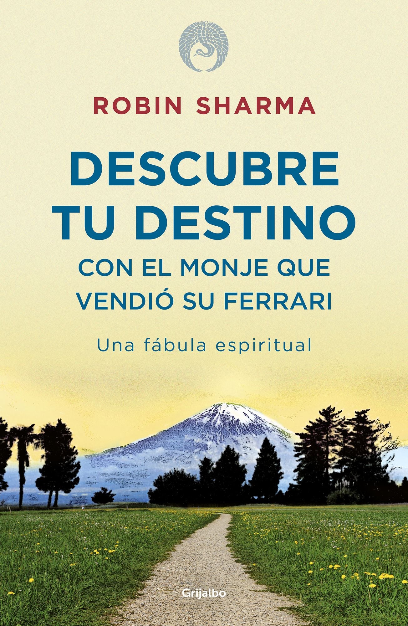 Descubre tu destino con el monje que vendió su Ferrari: Una fábula espiritual