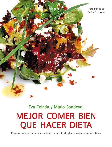 Mejor comer bien que hacer dieta (PagePerfect NOOK Book)