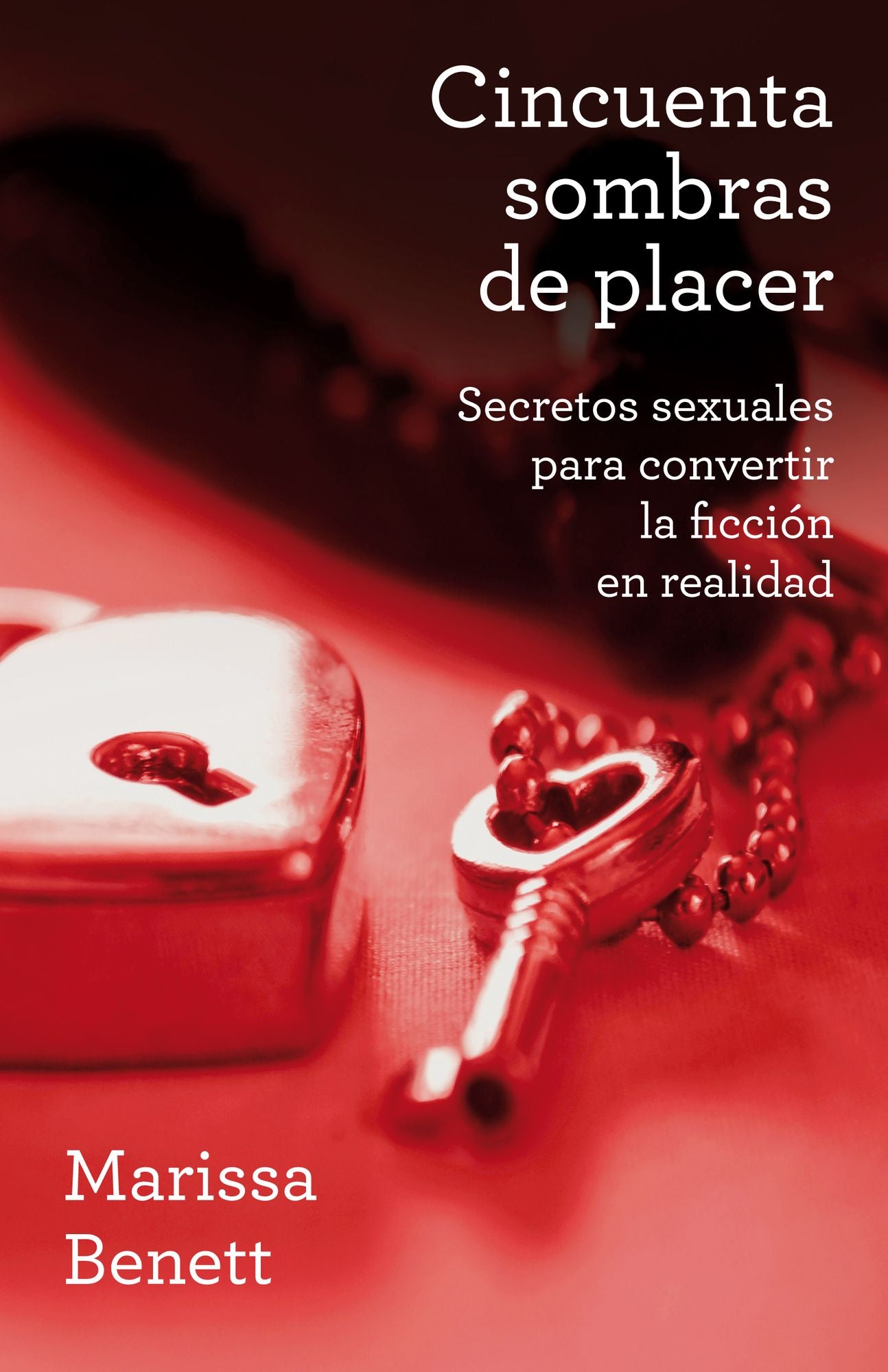 Cincuenta sombras de placer: Secretos sexuales para convertir la ficción en realidad