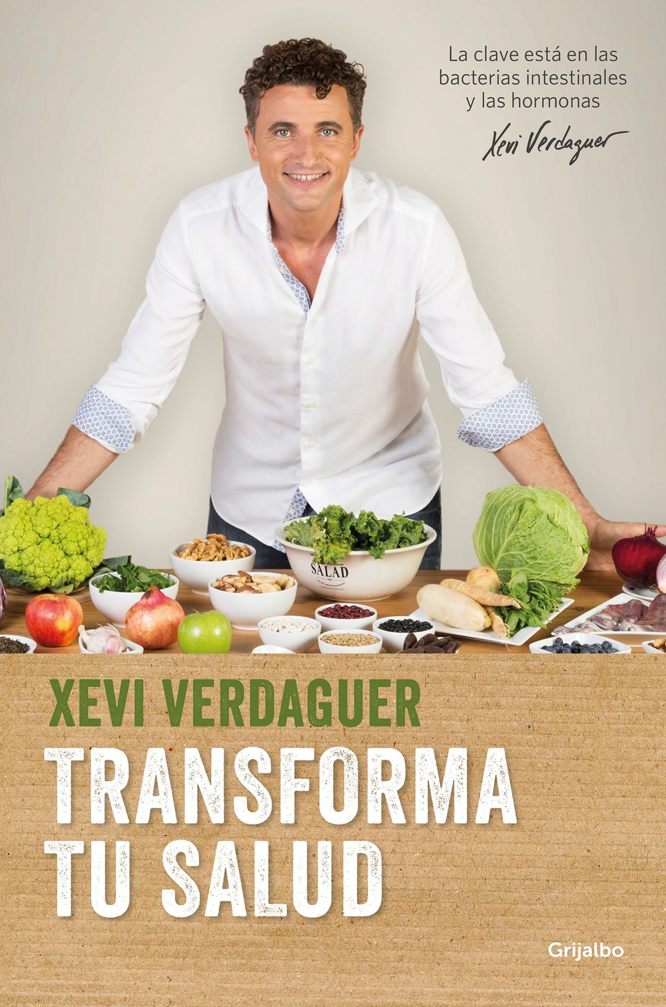 Transforma tu salud / Transform Your Health : La clave esta en las bacterias intestinales y las hormonas