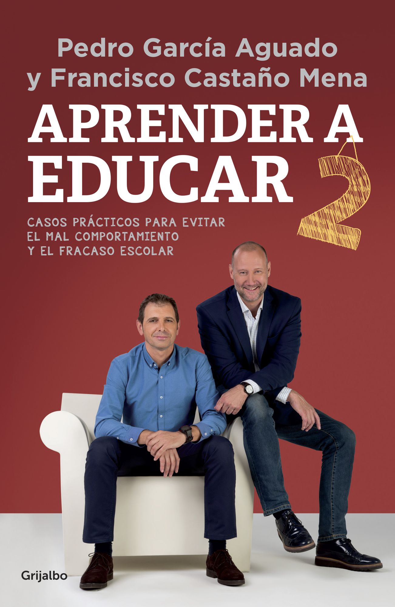 Aprender a educar 2: Casos prácticos para evitar el mal comportamiento y el fracaso escolar