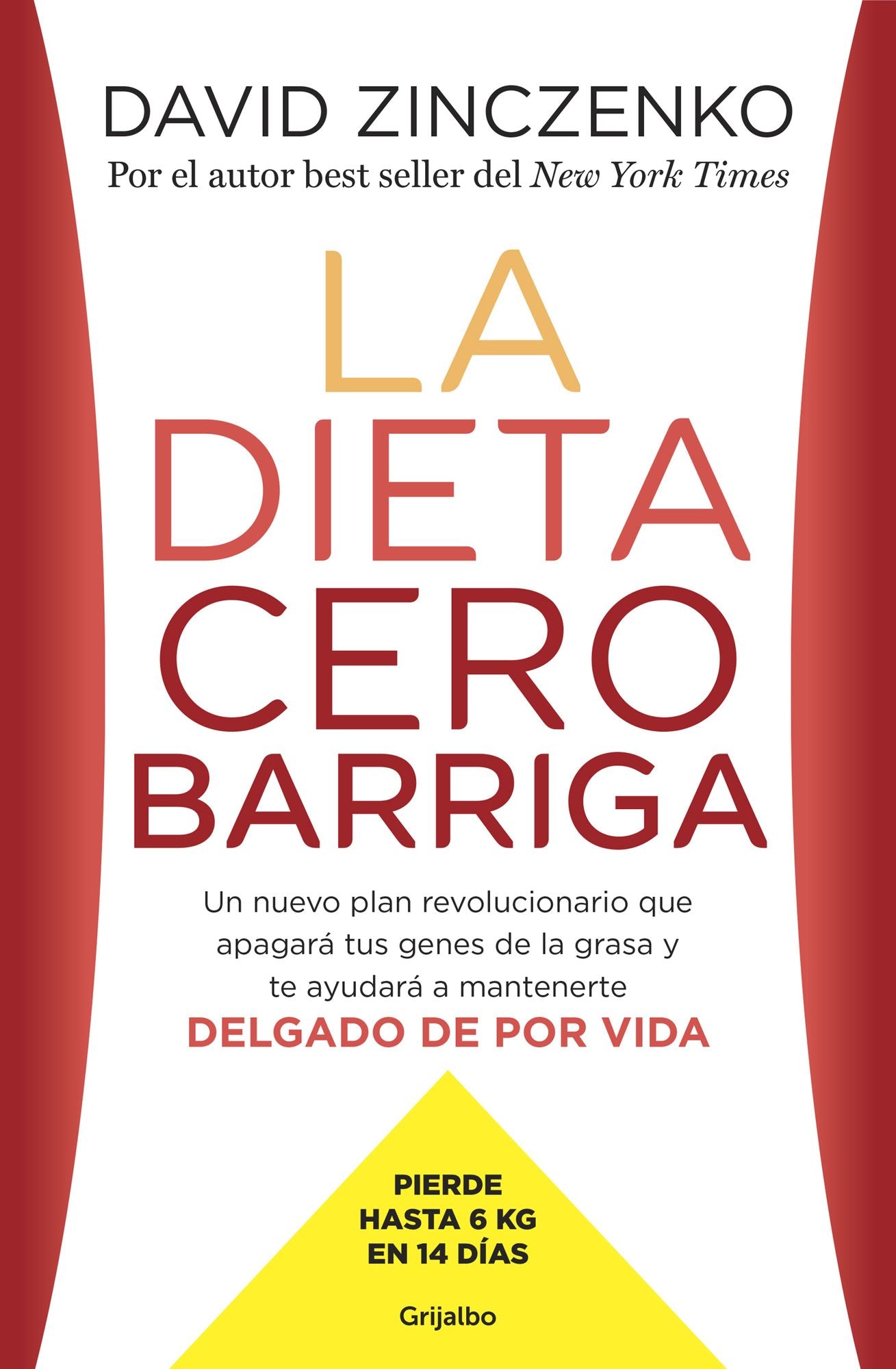 La dieta cero barriga: Un nuevo plan revolucionario que apagará tus genes de la grasa y te ayudará a mantenerte delgado de por vida