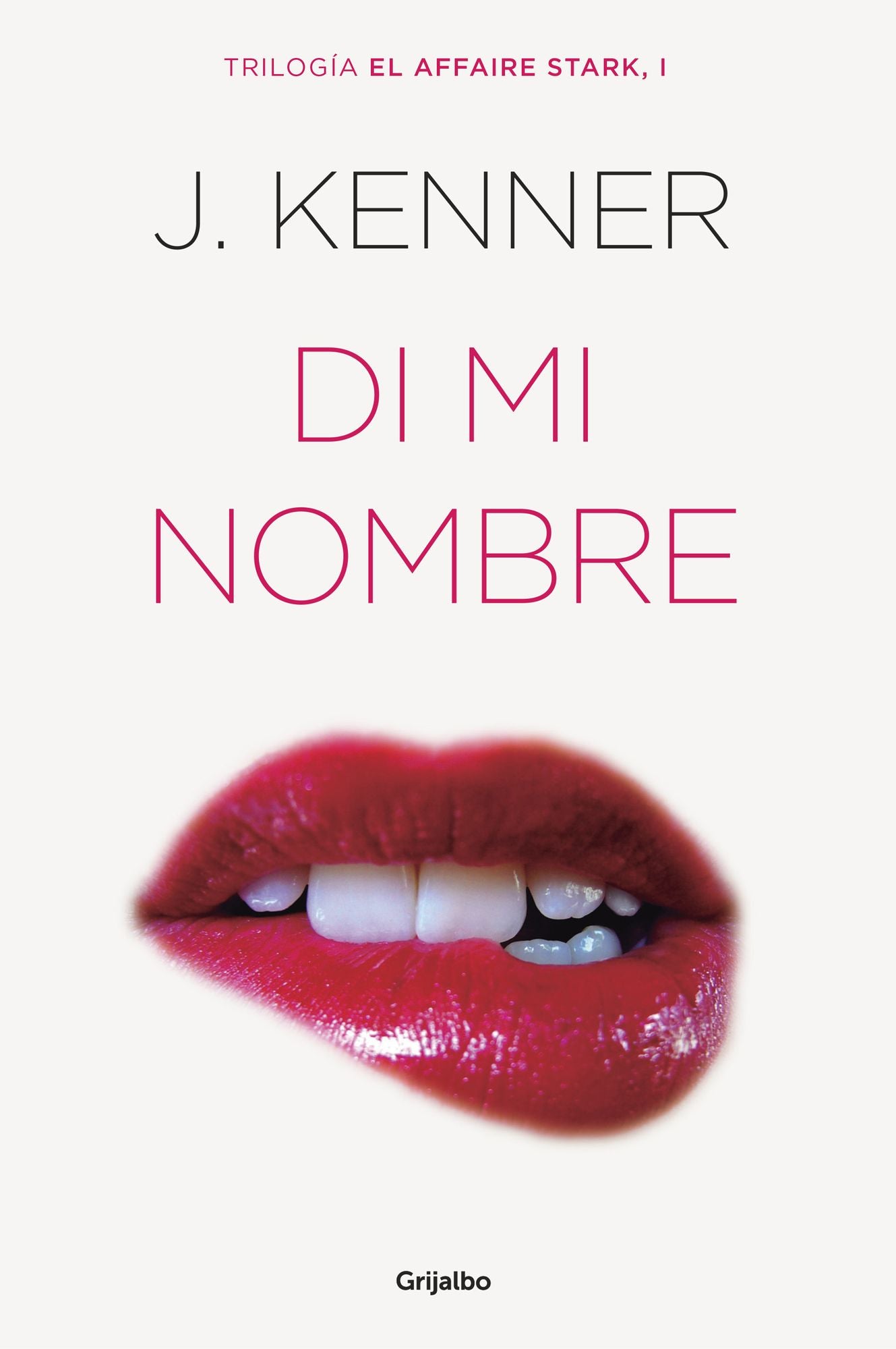 Di mi nombre (Say My Name) (Stark International Series #1)