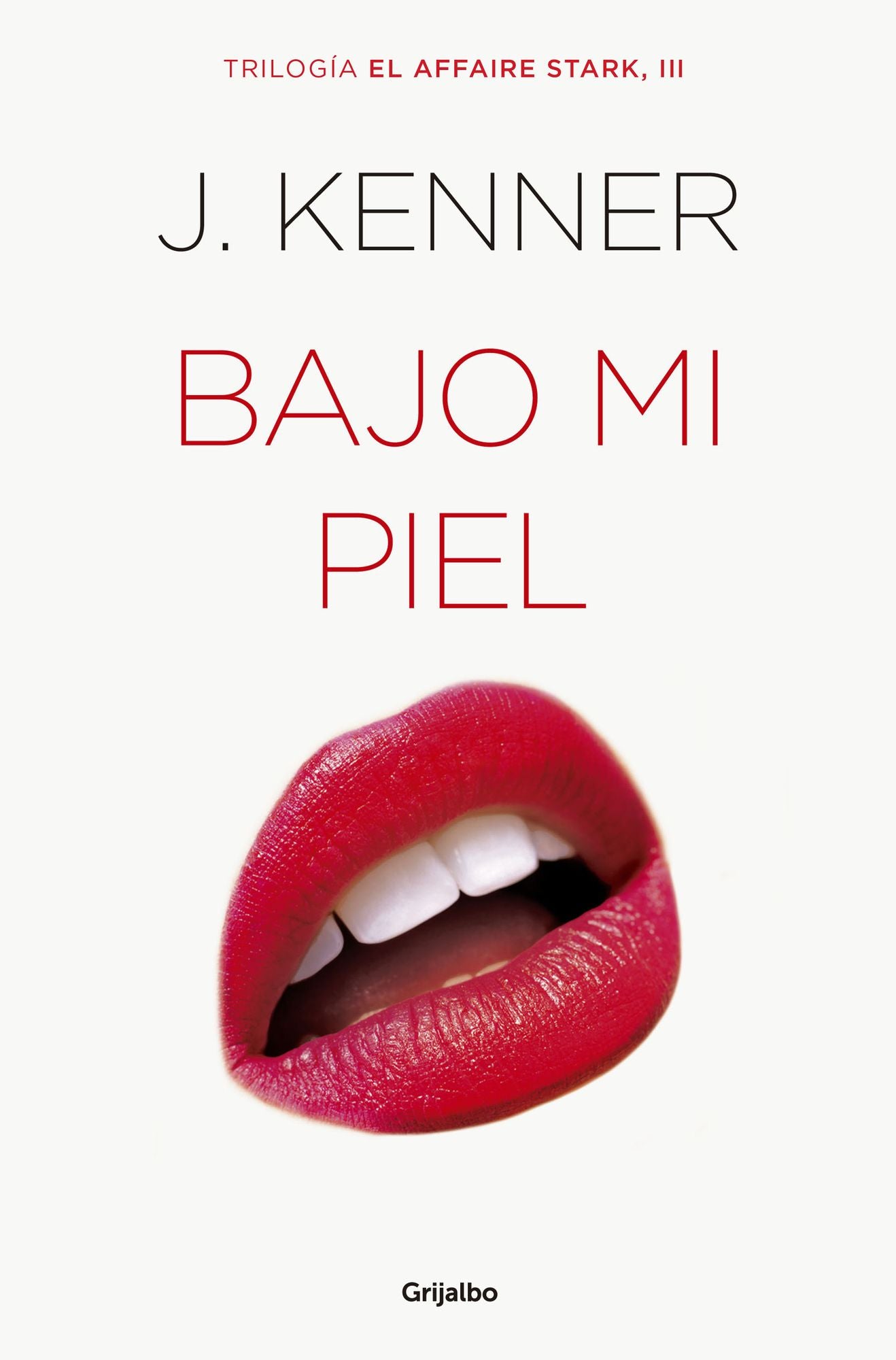 Bajo mi piel (Under My Skin) (Stark International Series #3)