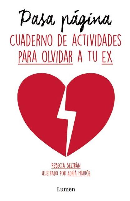 Pasa pagina. Cuaderno de actividades para olvidar a tu ex