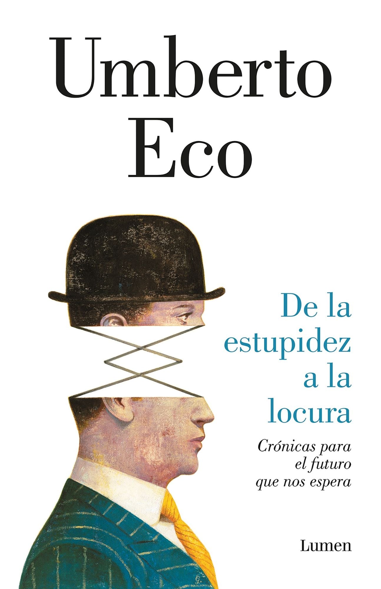 De la estupidez a la locura / From Stupidity to Insanity. Stories for My Future
