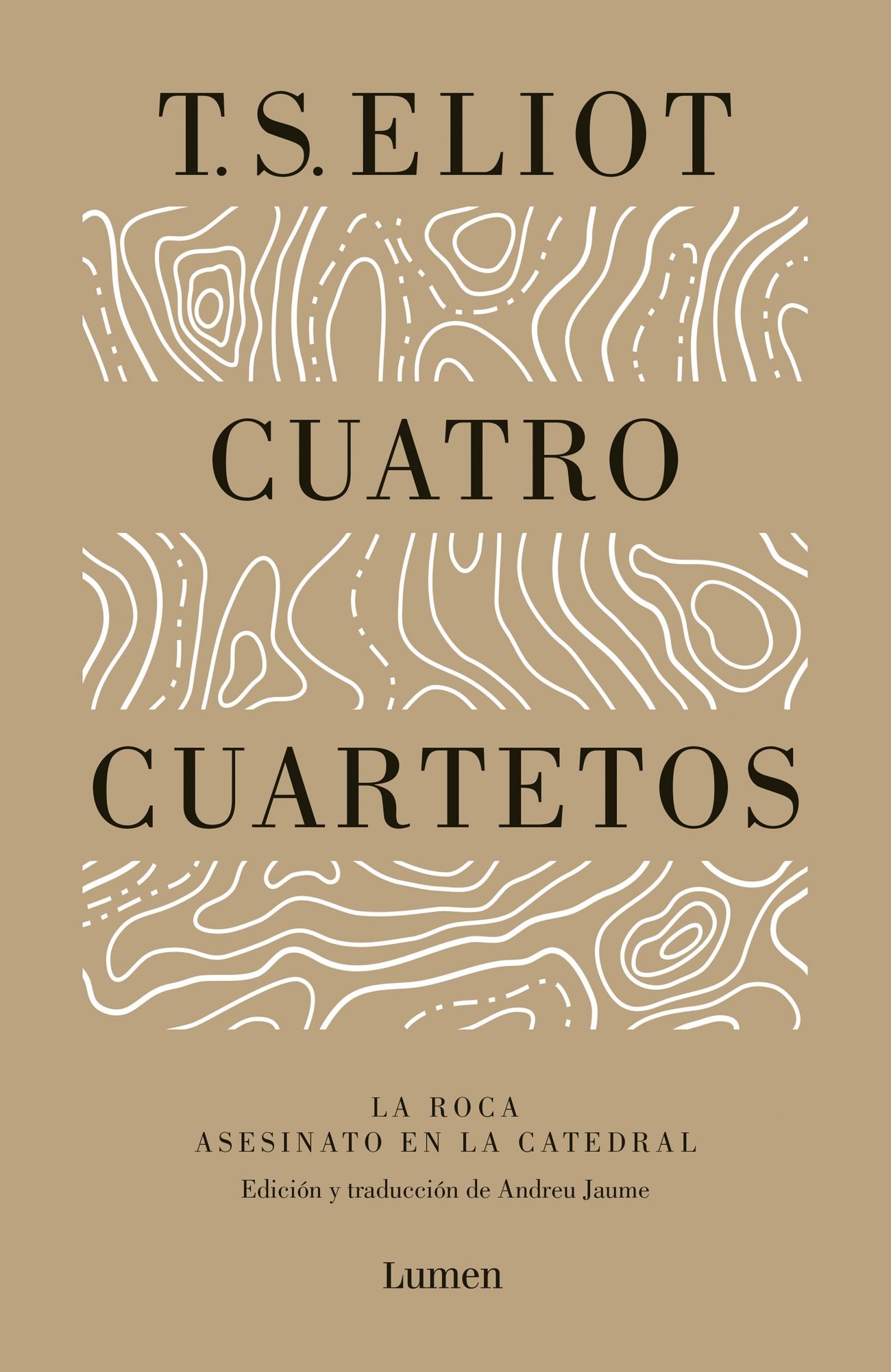 Cuatro cuartetos: Precedido por La roca y Asesinato en la Catedral