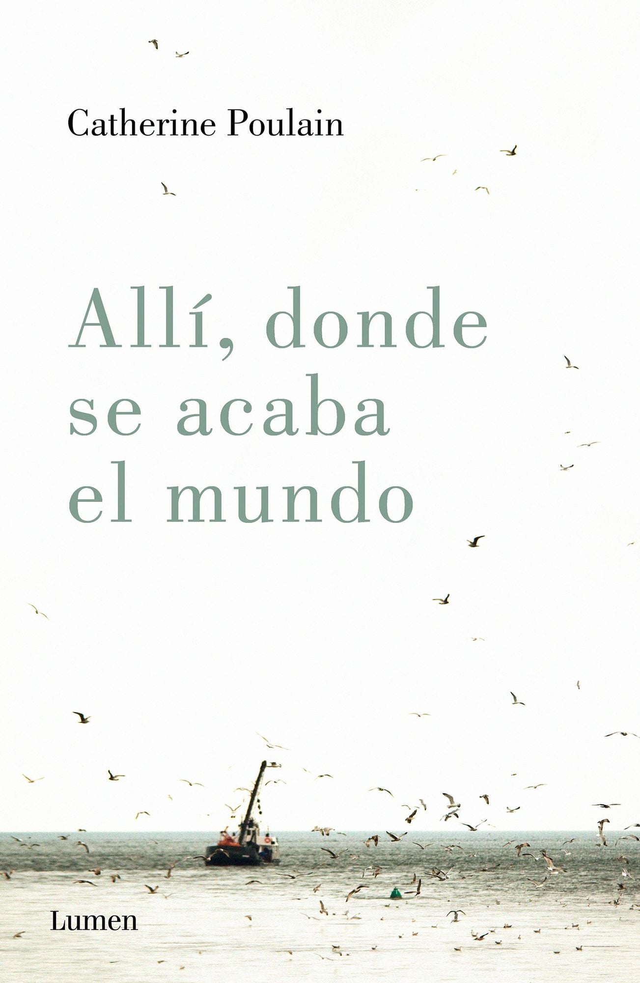 Alli, donde se acaba el mundo