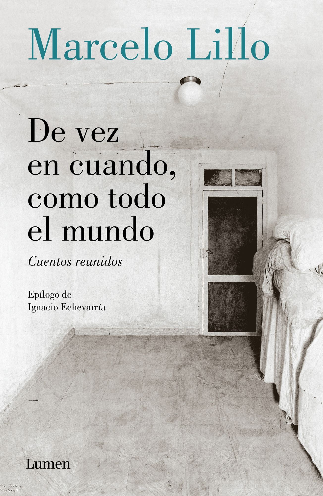 De vez en cuando, como todo el mundo: Cuentos reunidos
