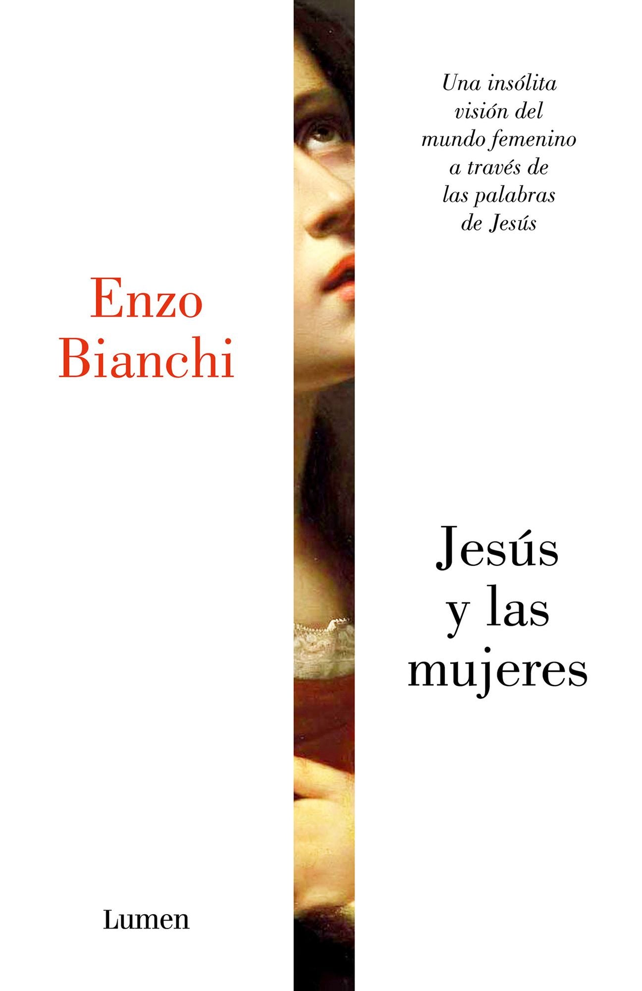 Jesus y las mujeres: Una insolita vision del mundo femenino a traves de las pala bras de Jesus/Jesus and Women