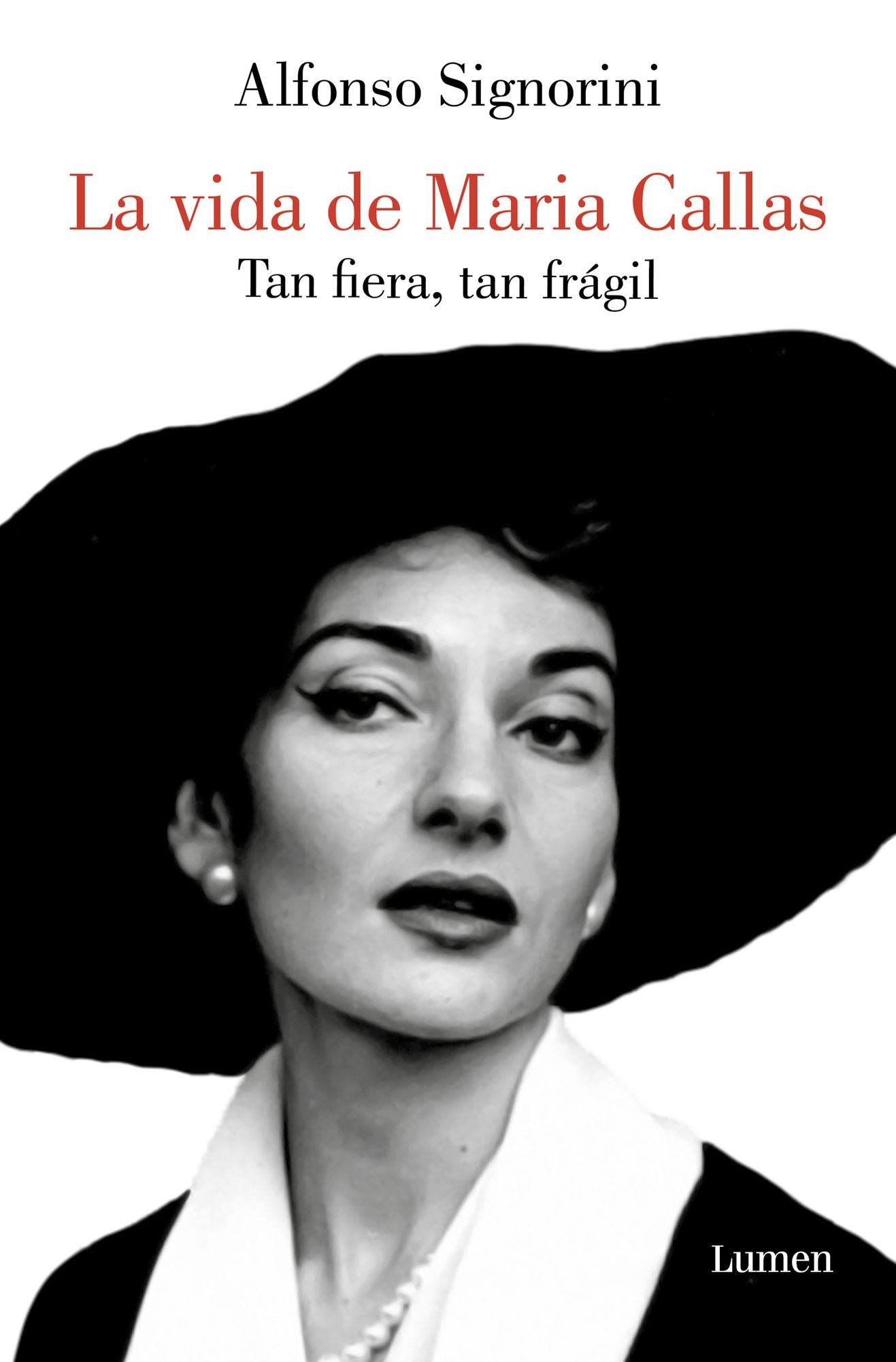 Tan fiera, tan frágil: La vida de María Callas