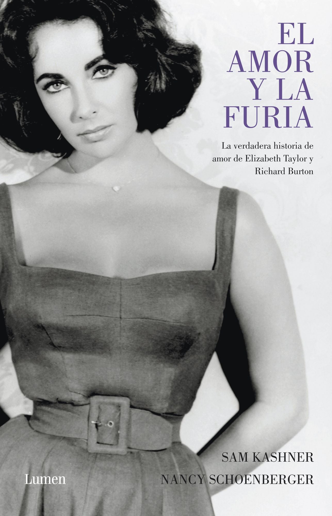 El amor y la furia: La verdadera historia de amor de Elisabeth Taylor y Richard Burton