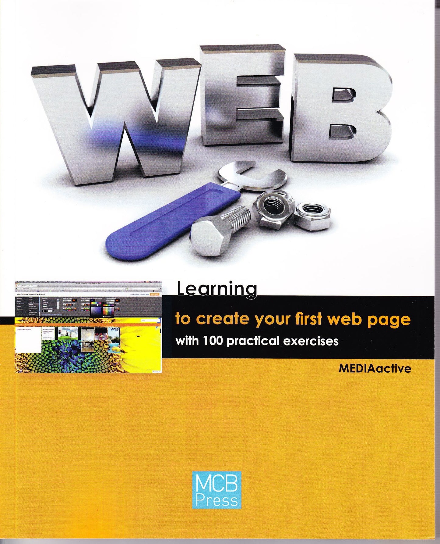 Learning to Make Your First Web 2.0 with 100 Practical Excercises