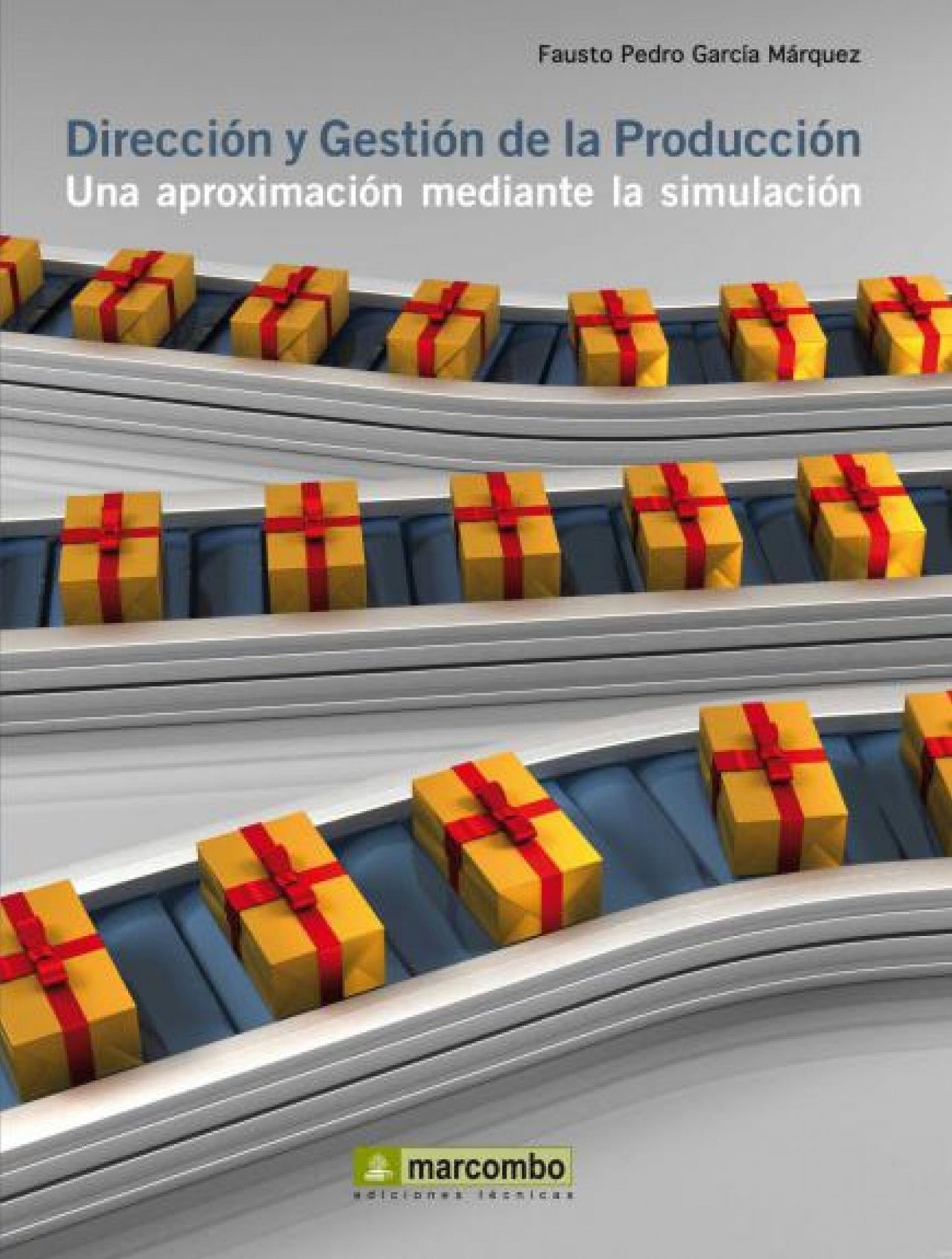 Dirección y gestión de la producción: Una aproximación mediante la simulación