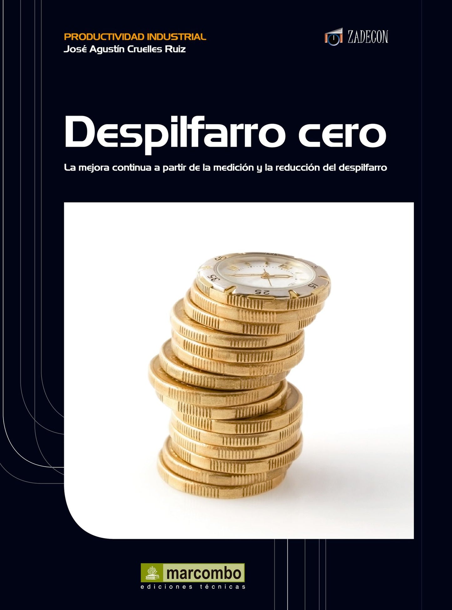 Despilfarro Cero: La mejora contínua a partir de la medición y la reducción del despilfarro