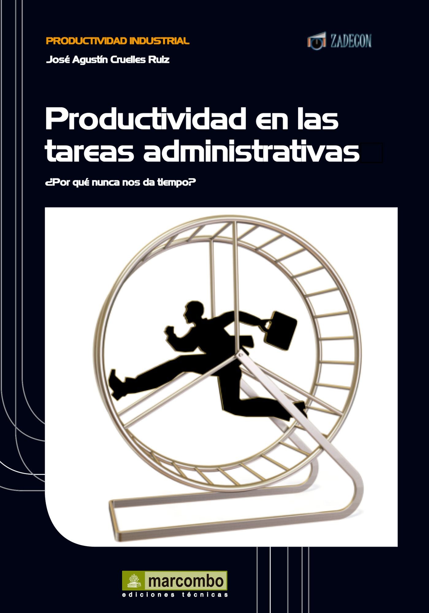 Productividad en las tareas administrativas: Por qué nunca nos da tiempo?