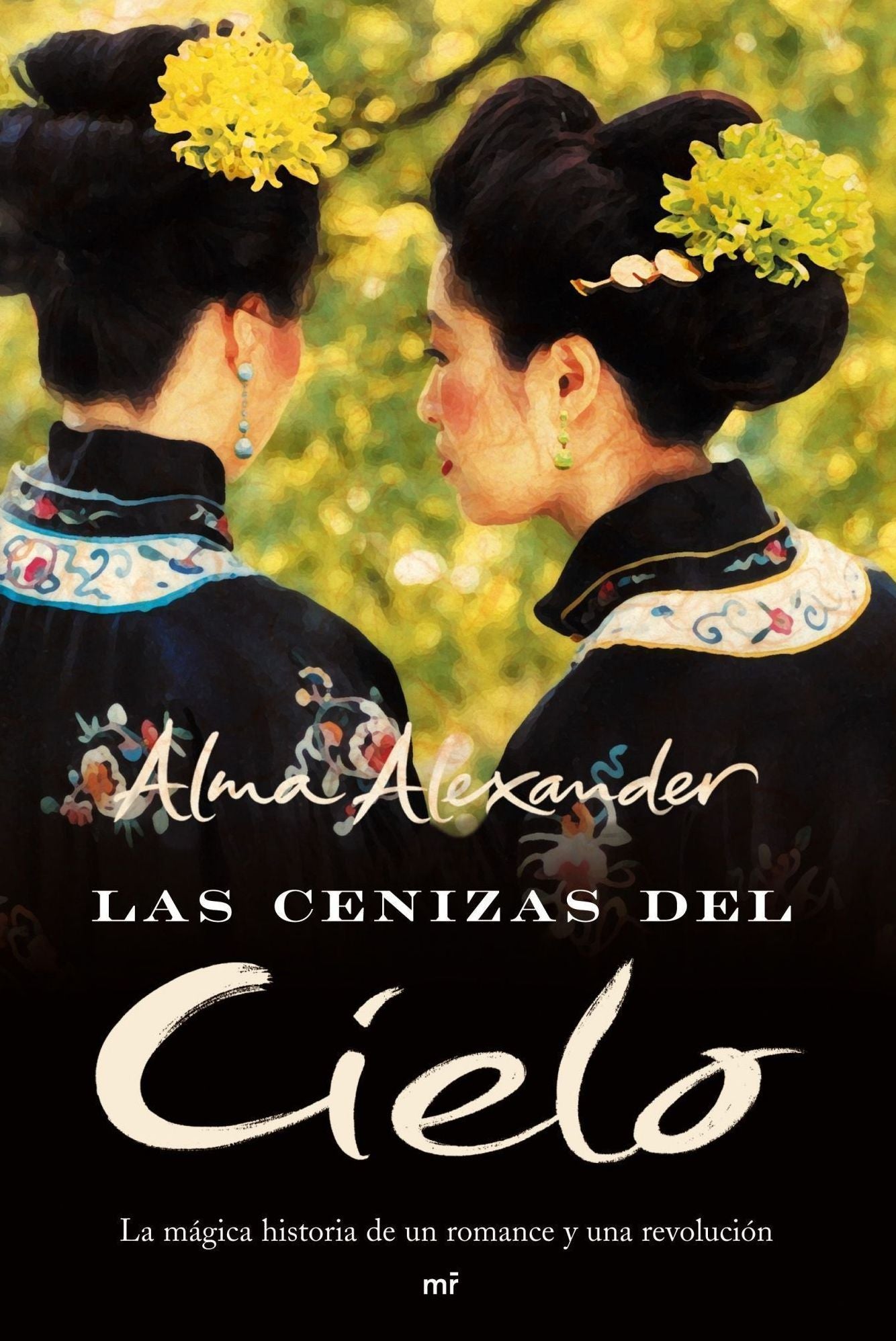 Las cenizas del cielo: La mágica historia de un romance y una revolución