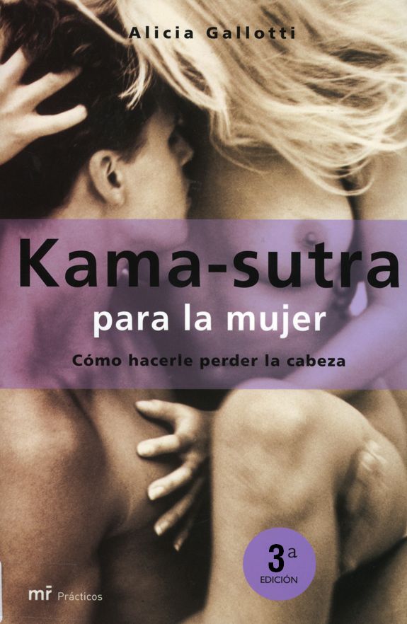 Kama-sutra para la mujer: Cómo hacerle perder la cabeza