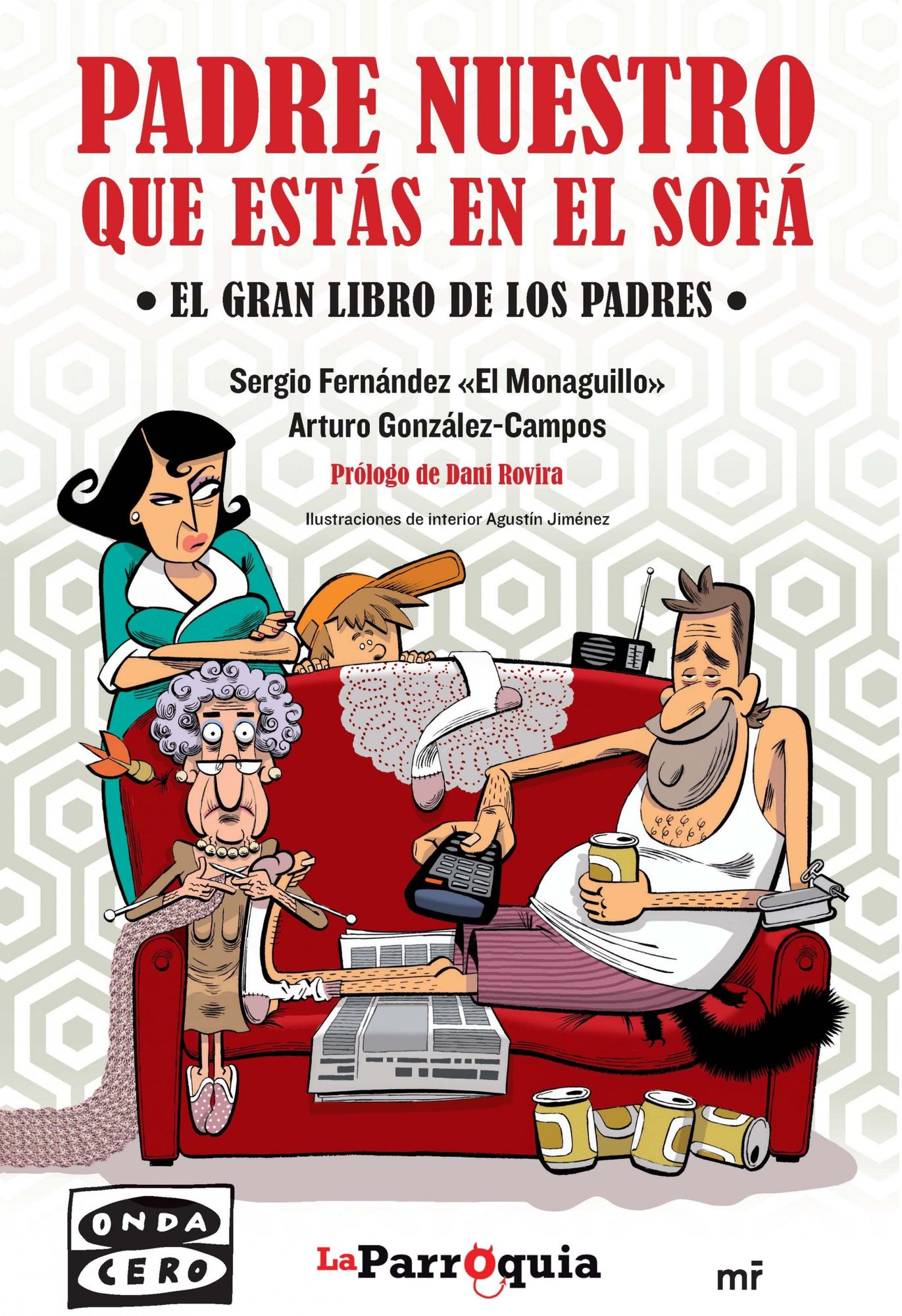 Padre nuestro que estás en el sofá: El gran libro de los padres