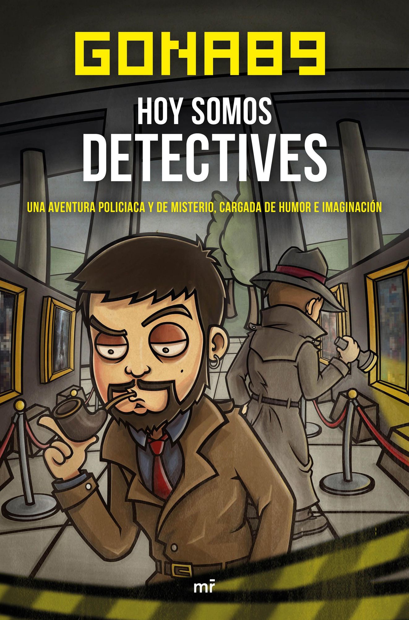 Hoy somos detectives: Una aventura piliciaca y de misterio, cargada de humor e imaginación