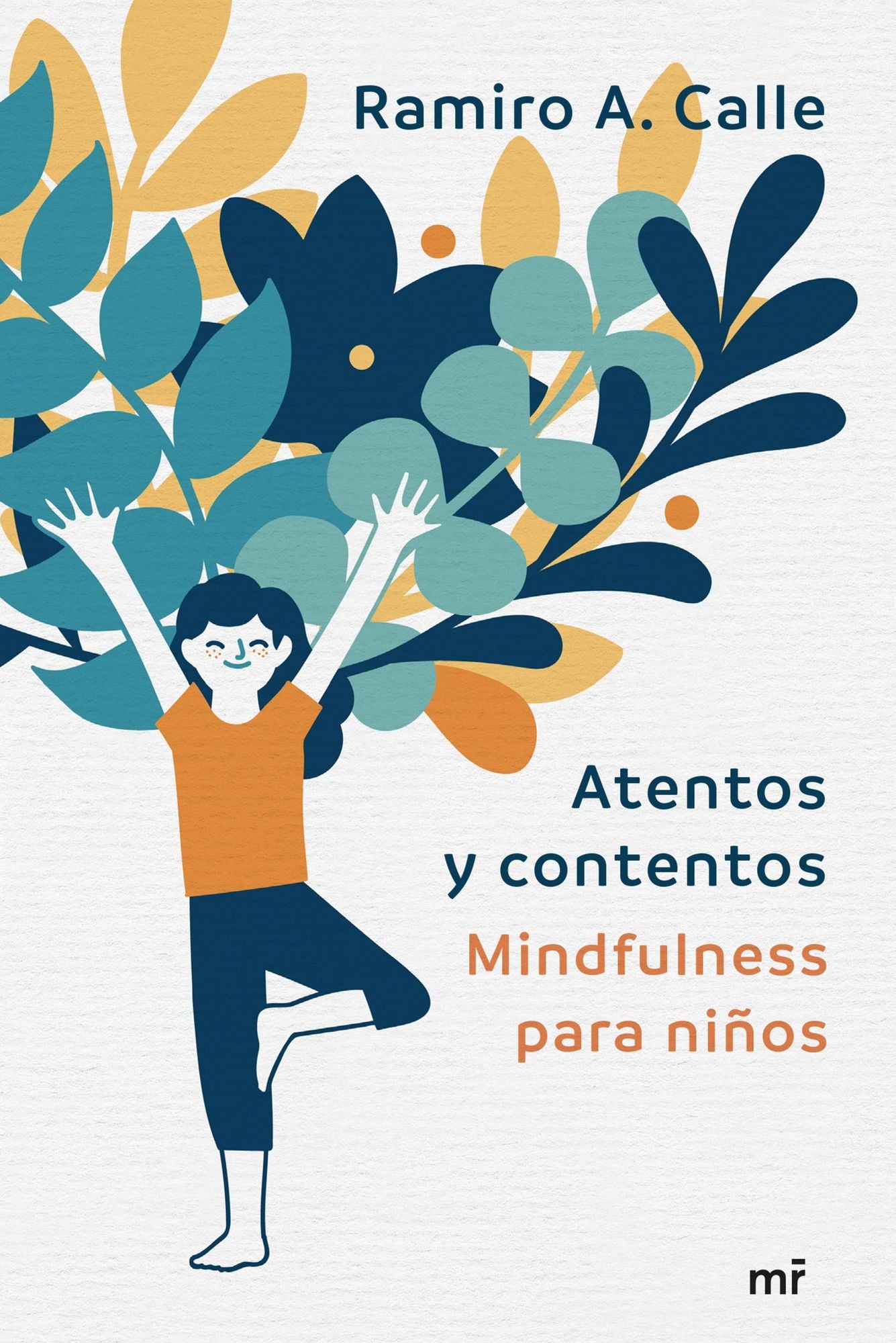 Atentos y contentos: Mindfulness para niños