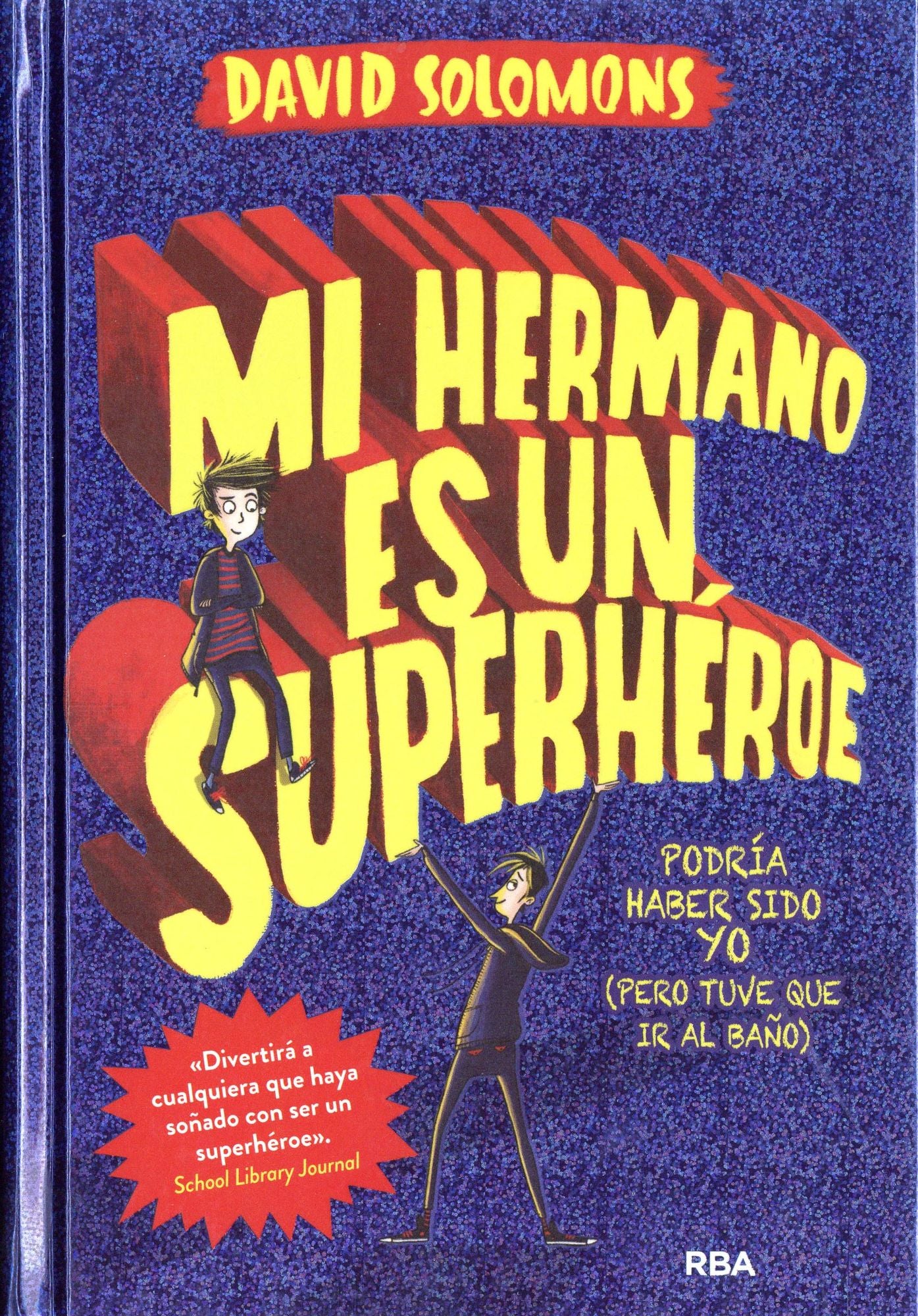 Mi Hermano Es Un Superheroe