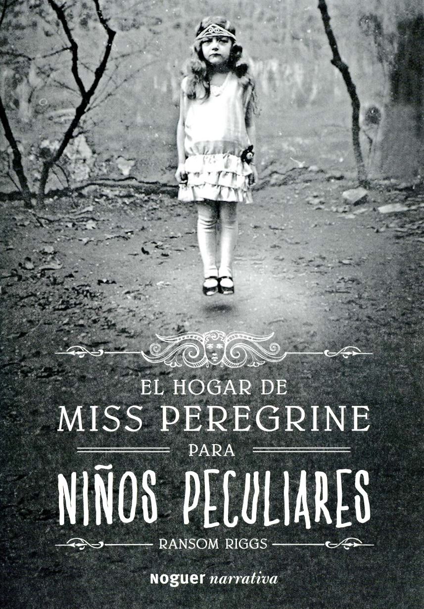 El hogar de Miss Peregrine para ninos peculiares