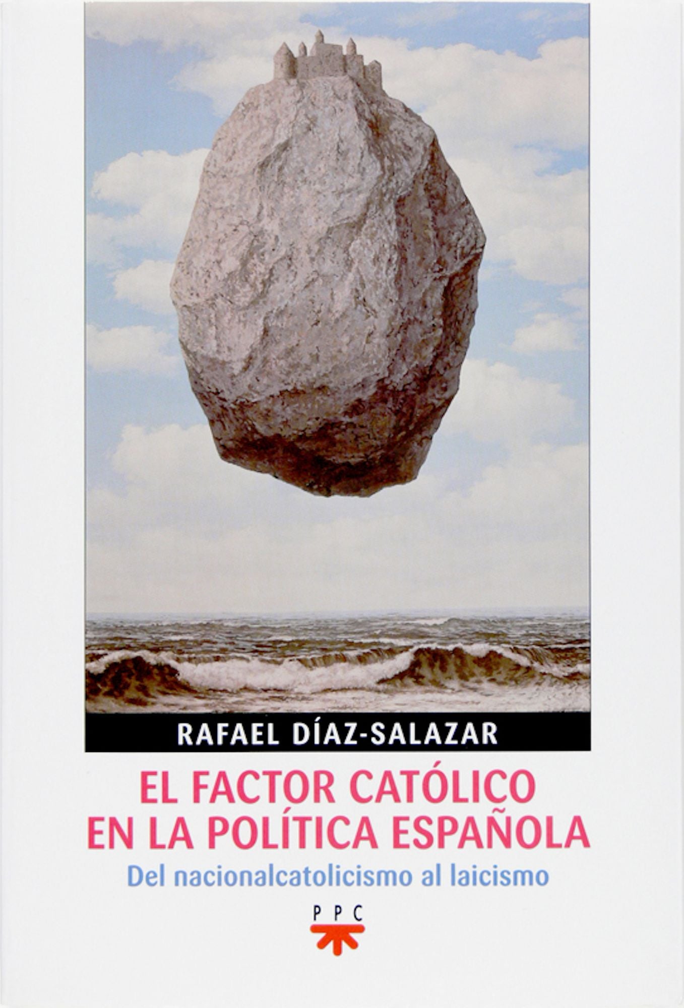 El factor católico en la política española (eBook-ePub): Del nacionalcatolicismo al laicismo