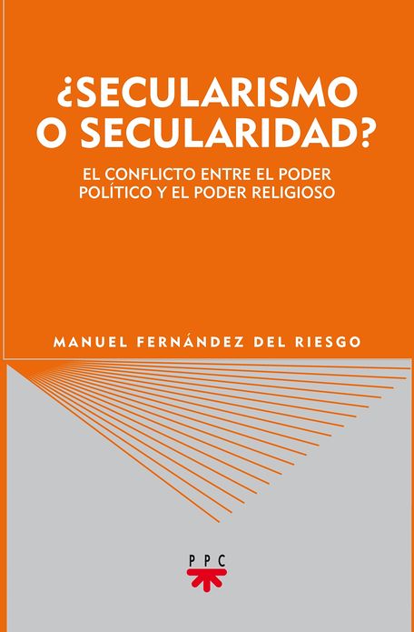 Secularismo o secularidad? (eBook-ePub): El conflicto entre el poder político y el poder religioso