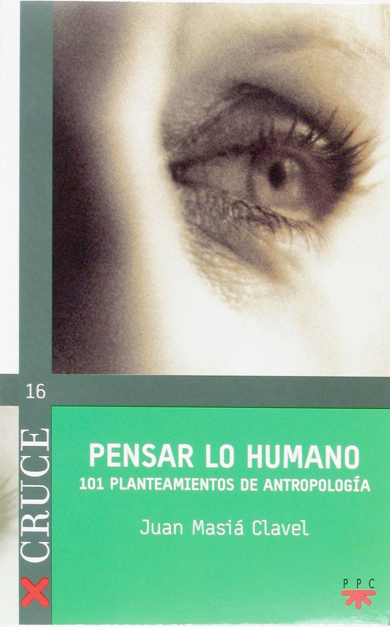 Pensar lo humano (eBook-ePub): 101 planteamientos de antropología