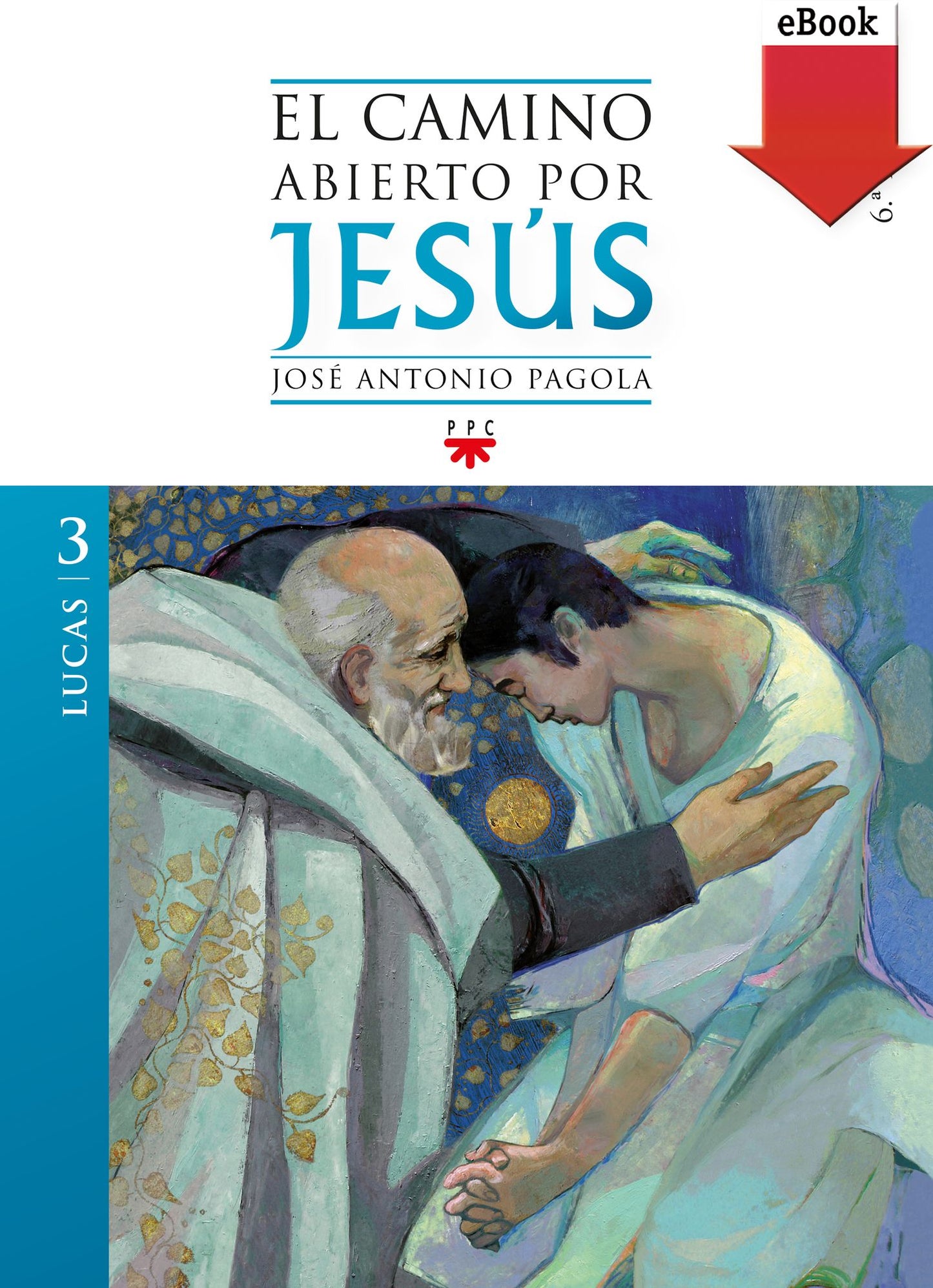 El camino abierto por Jesús. Lucas (eBook-ePub)
