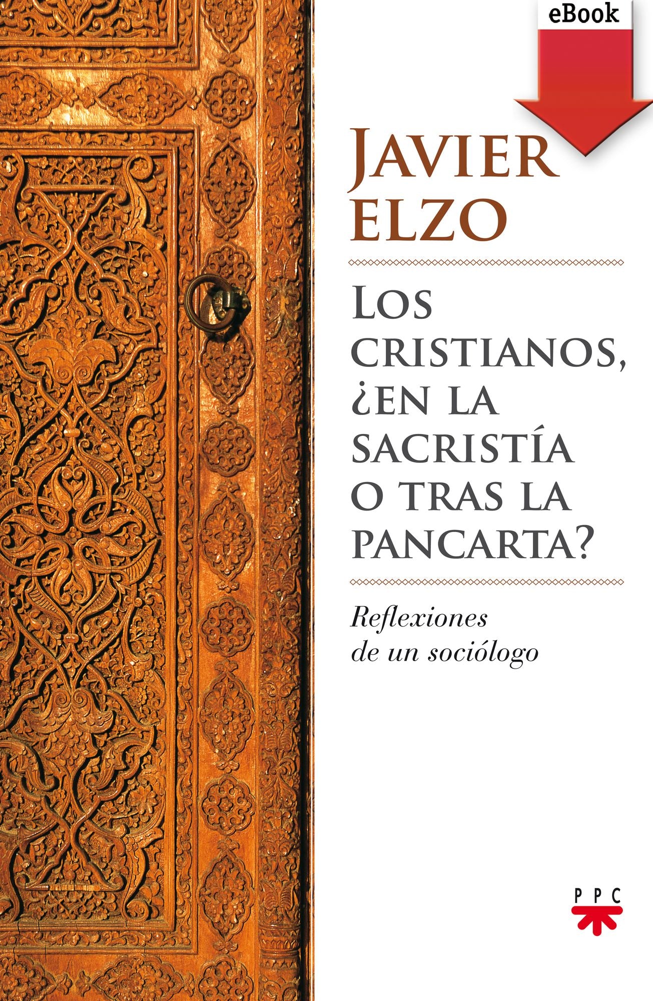 Los cristianos, en la sacristía o tras la pancarta? (eBook-ePub)